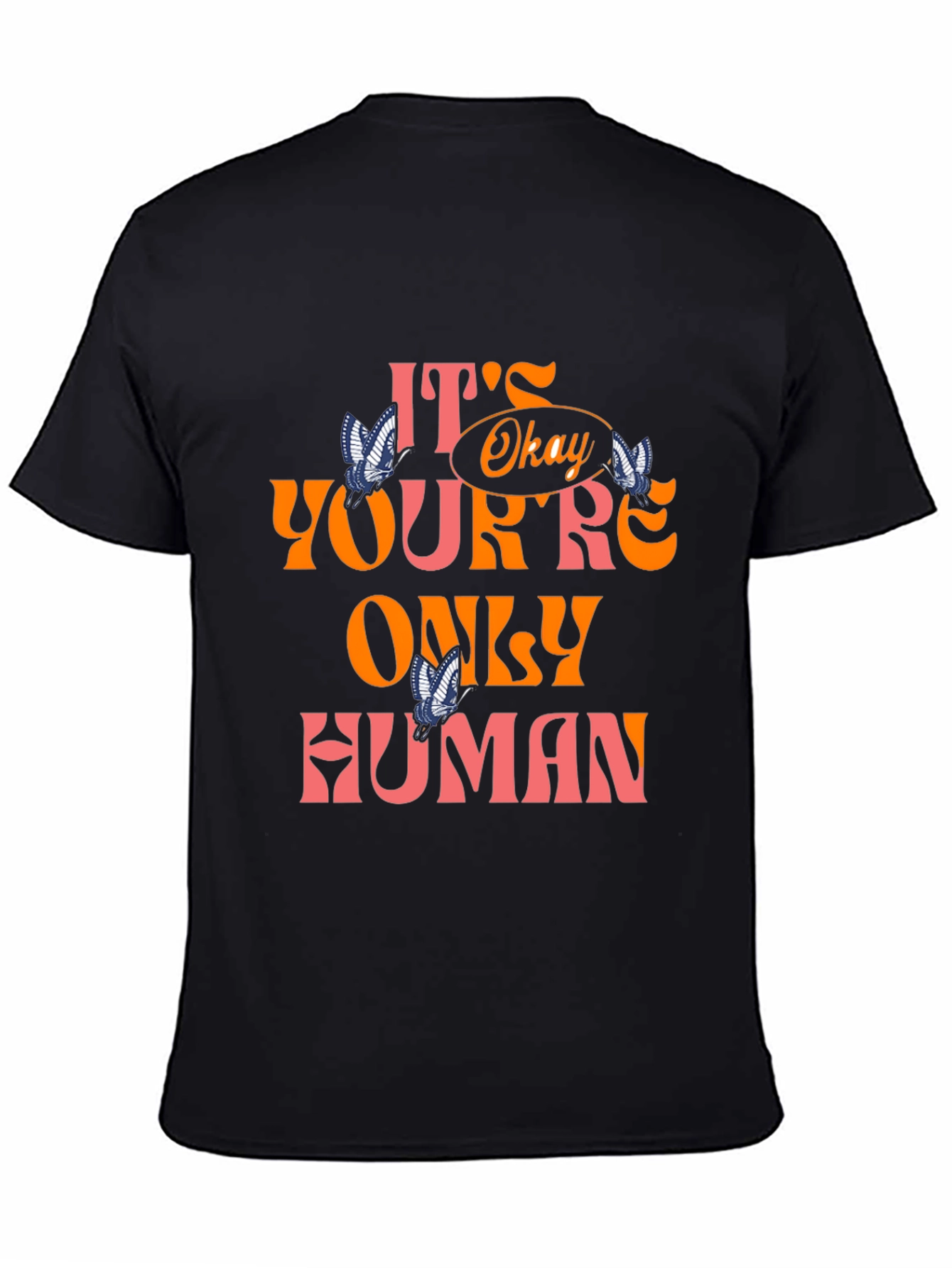 Its Okay Youre Only Human Graphic Tee