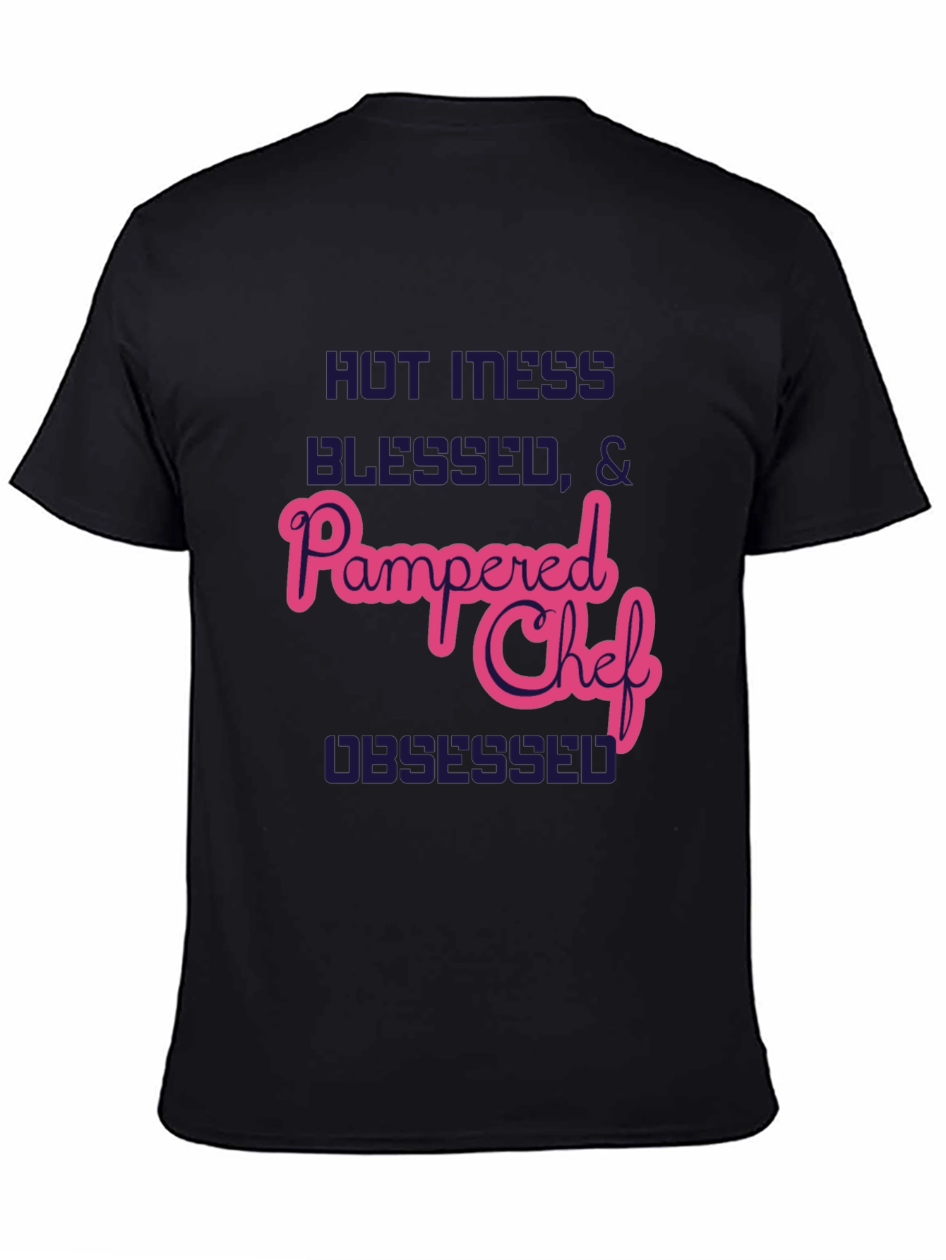 Hot Mess Pampered Chef T-Shirt