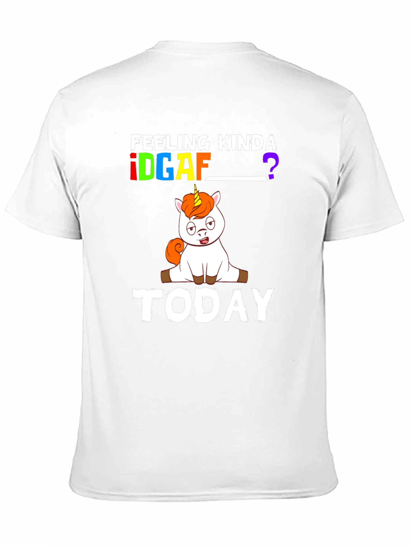 Feeling Kinda IDGAF T-Shirt