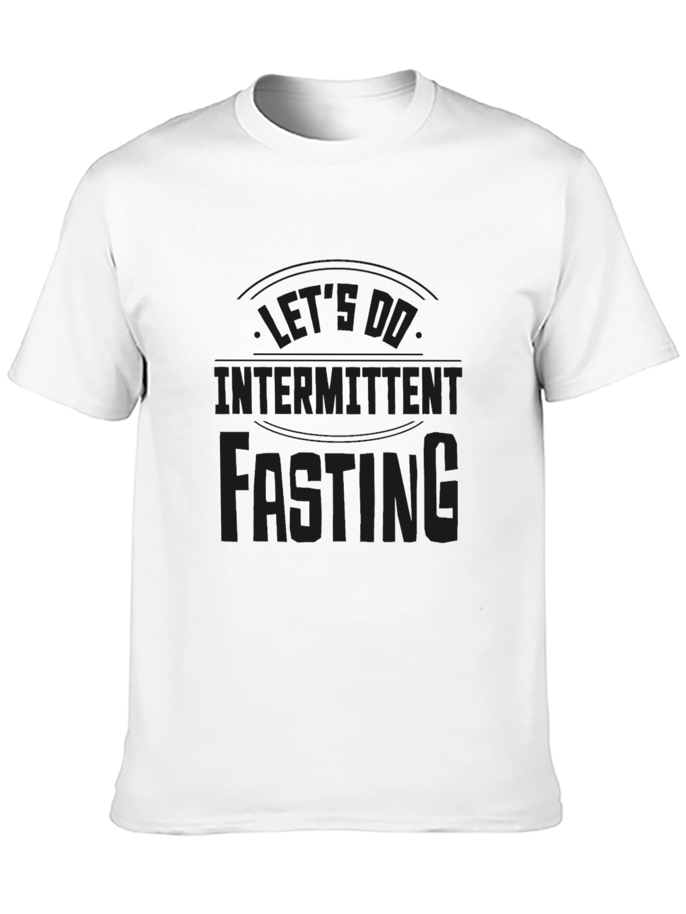 Lets Do Intermittent Fasting Black T-Shirt