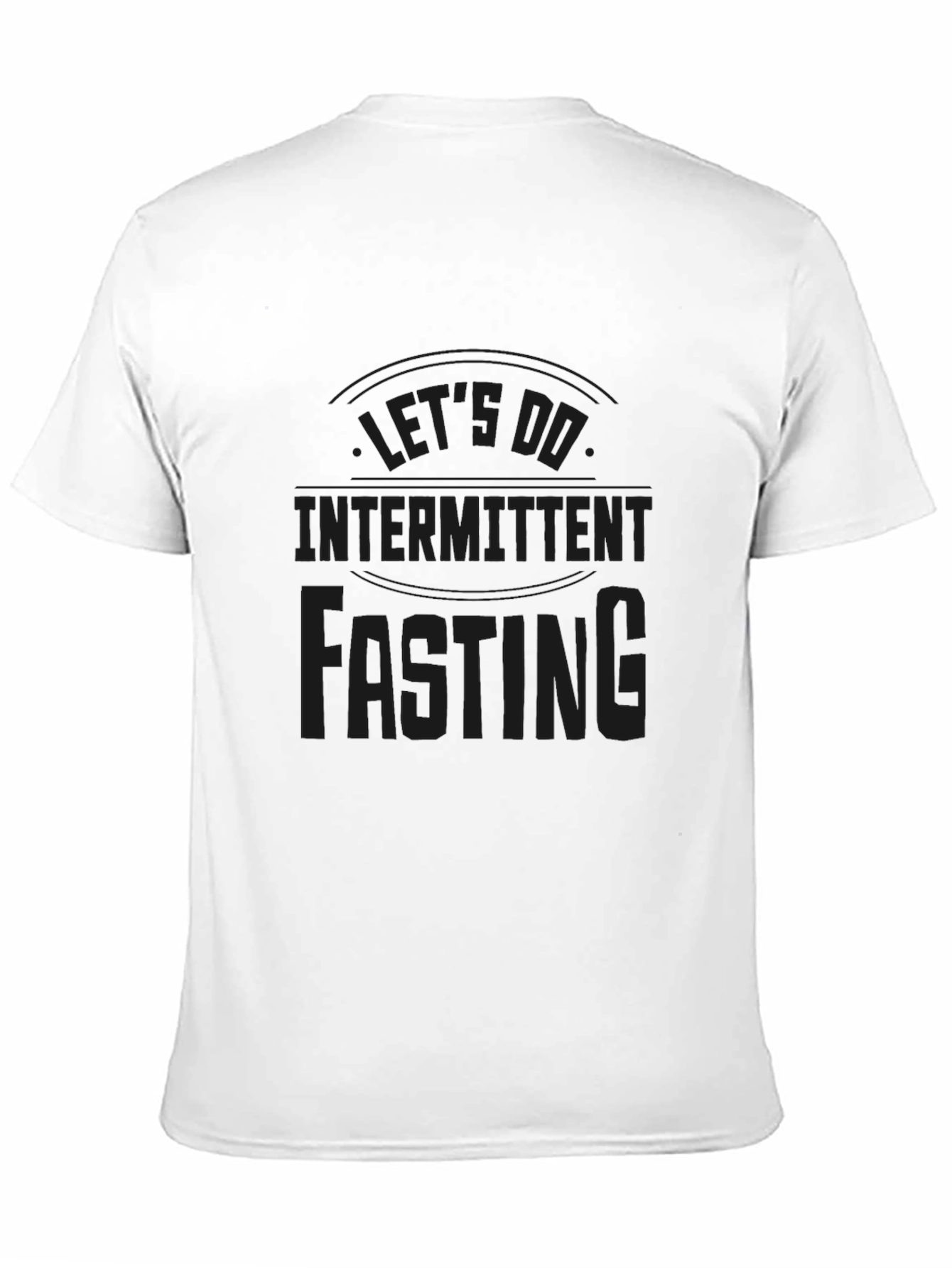 Lets Do Intermittent Fasting Black T-Shirt
