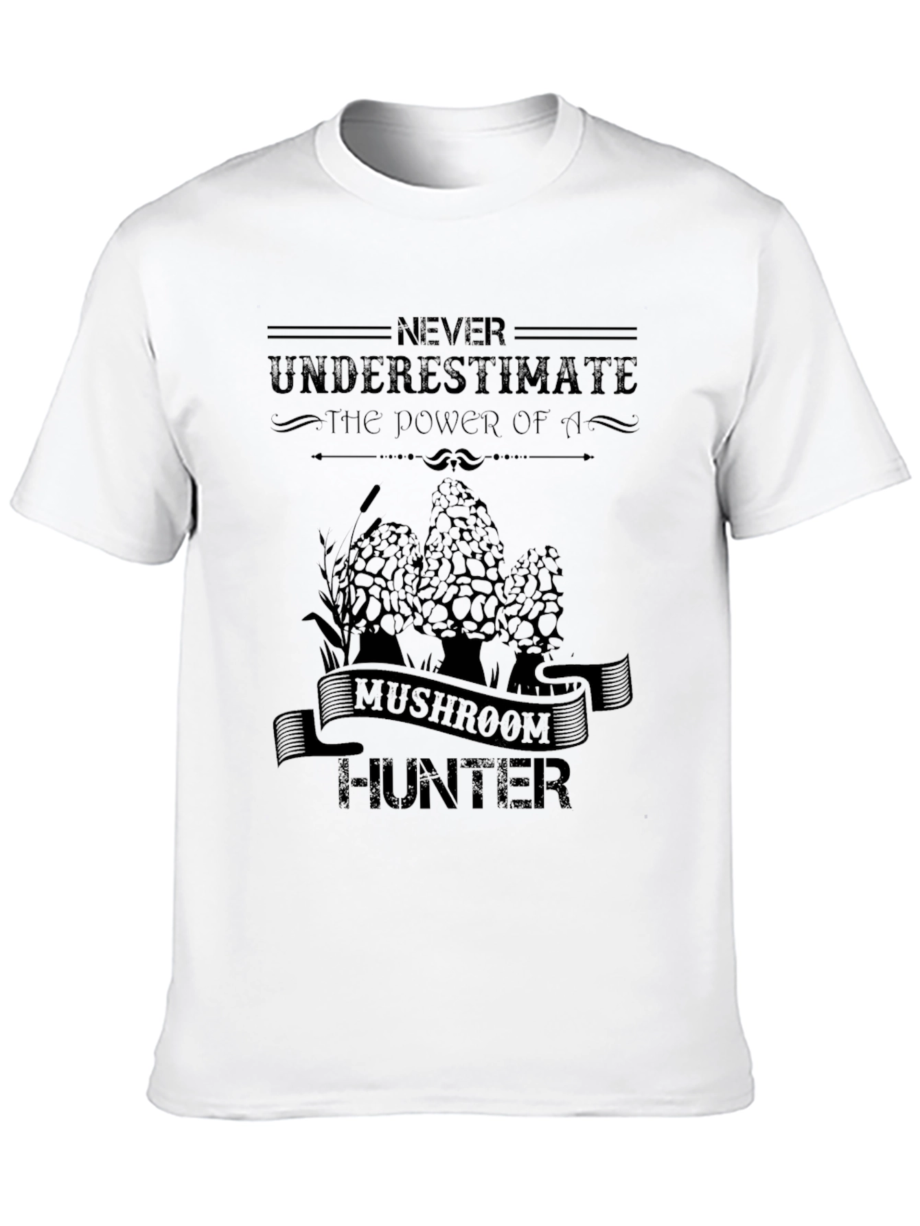 Mushroom Hunter Tee - Never Underestimate the Power