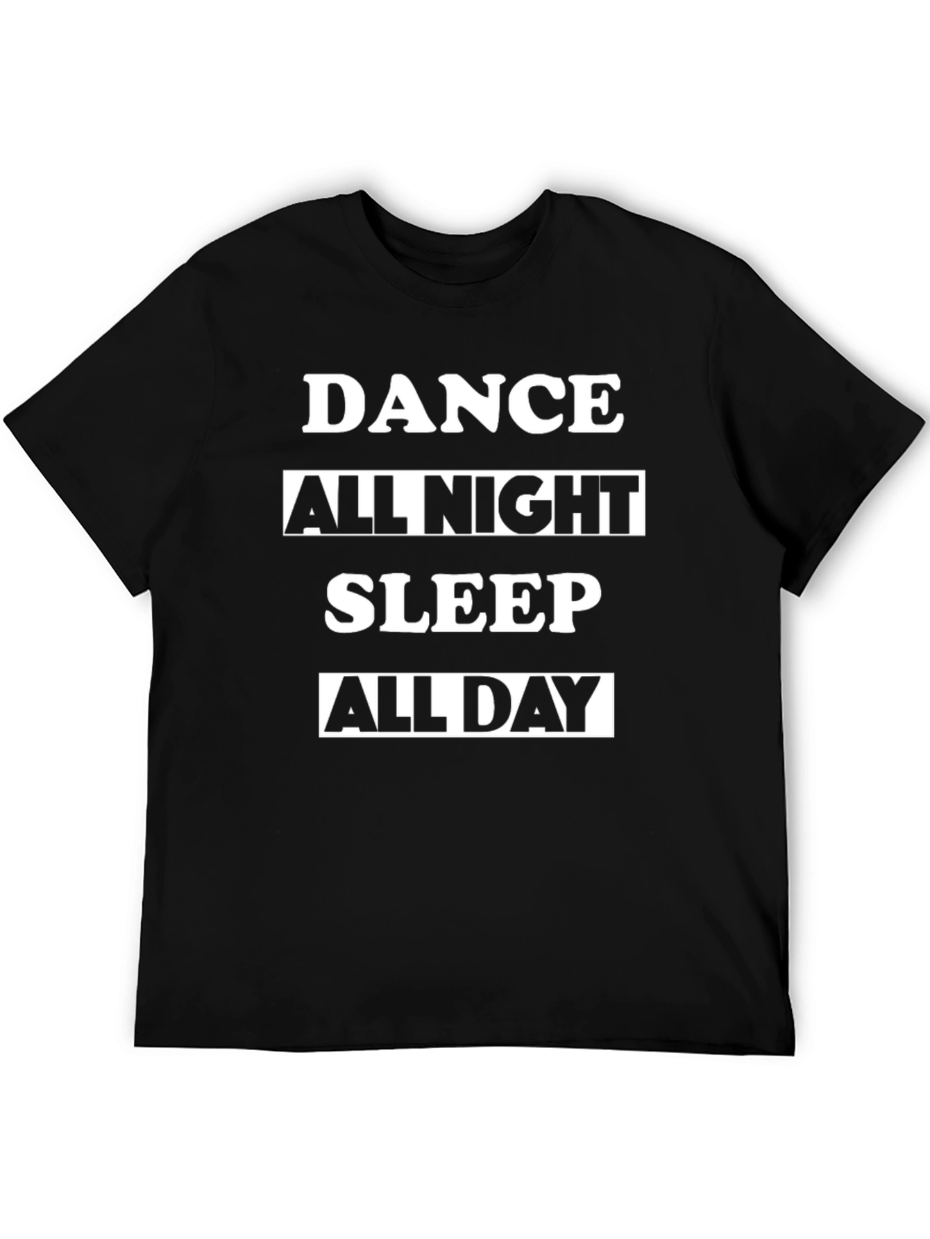 Dance All Night Sleep All Day Graphic Tee