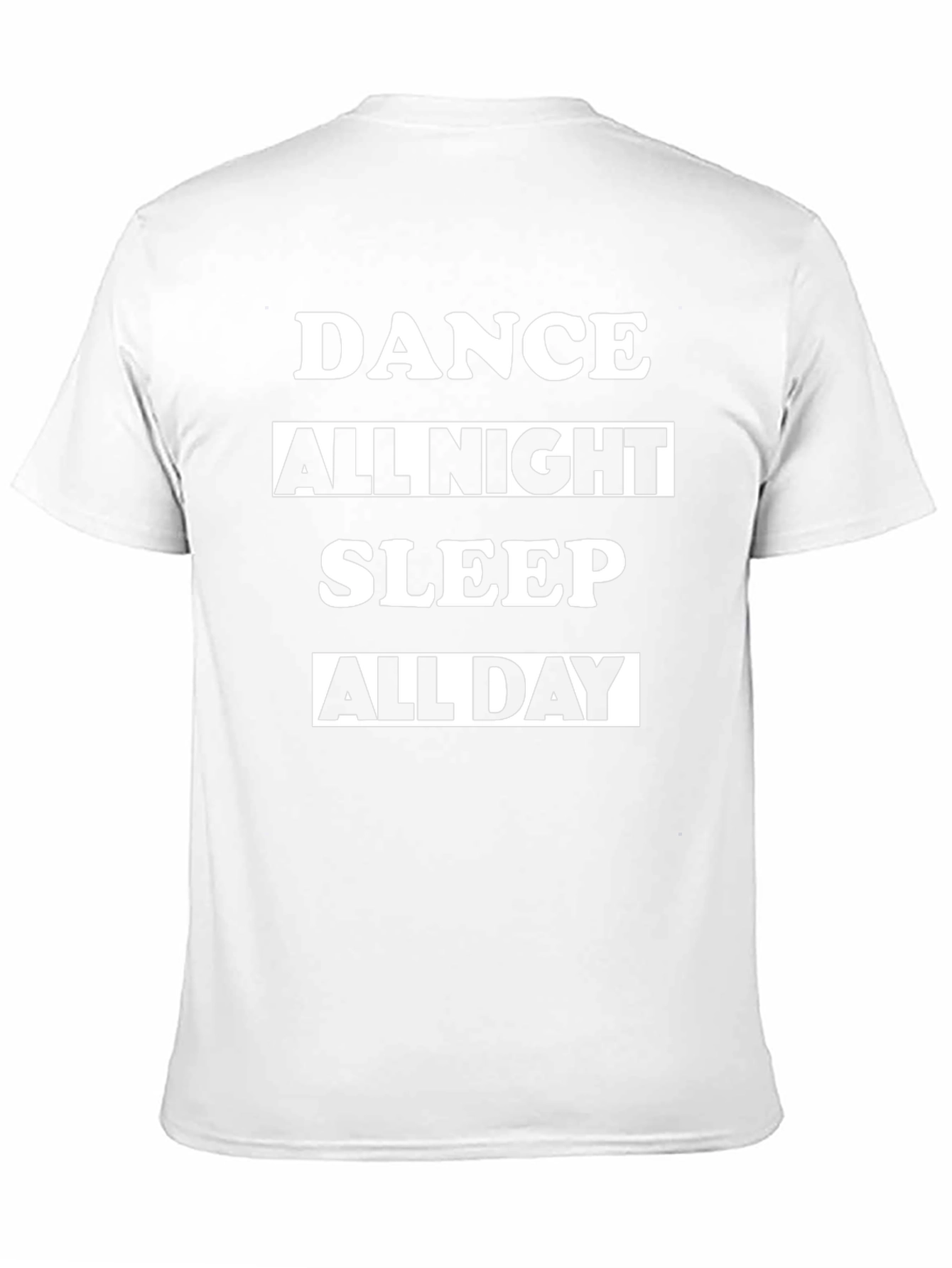 Dance All Night Sleep All Day Graphic Tee