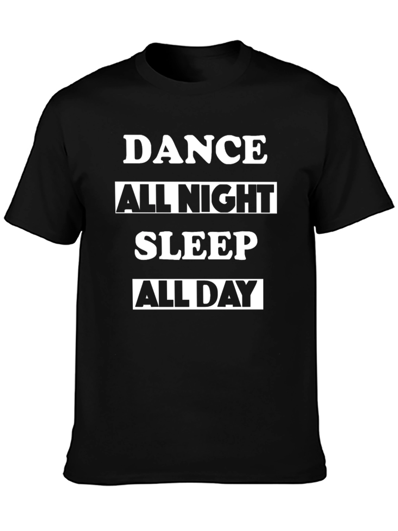 Dance All Night Sleep All Day Graphic Tee