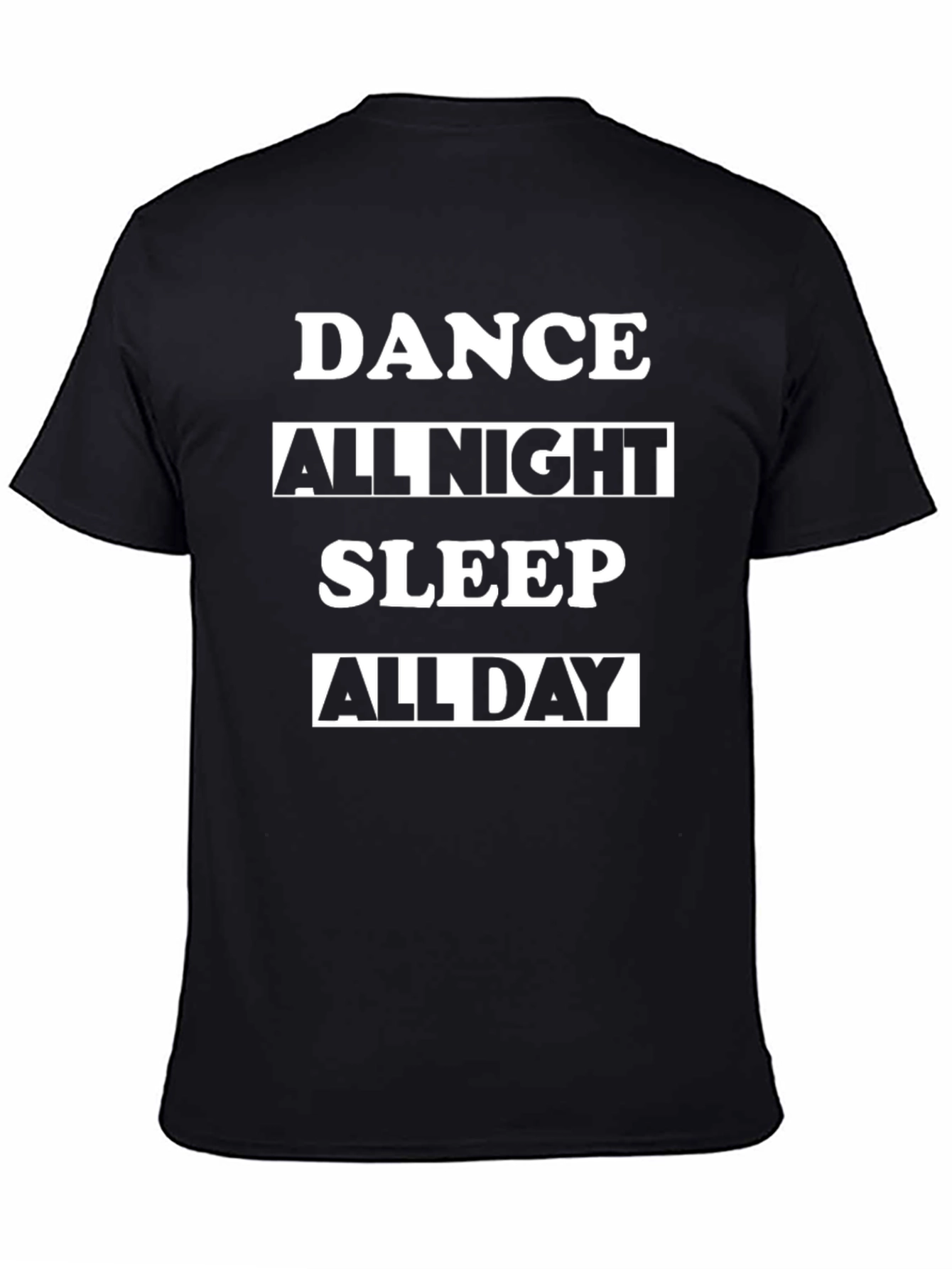 Dance All Night Sleep All Day Graphic Tee
