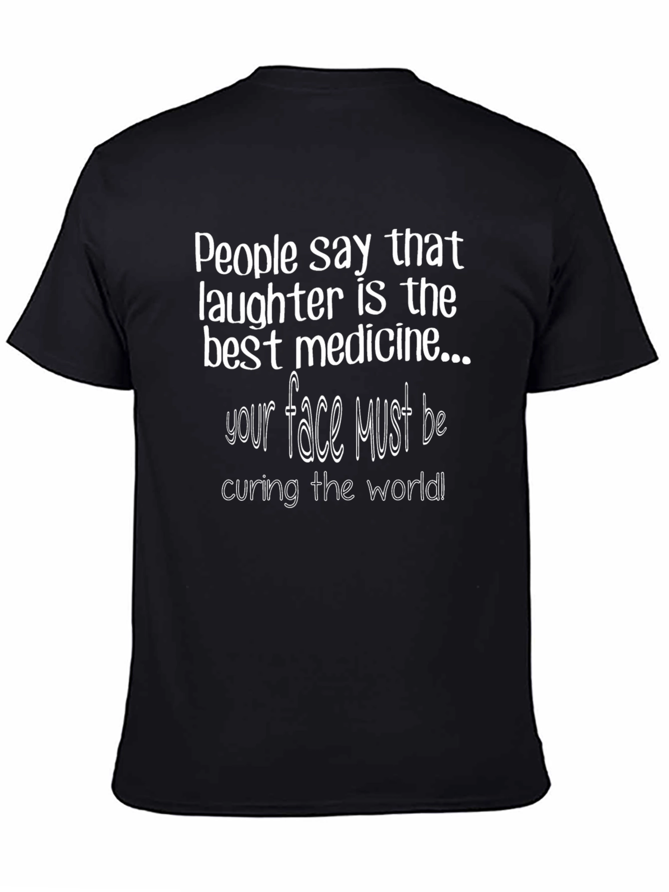 Humorous Graphic T-Shirt: Laughter is the Best Medicine