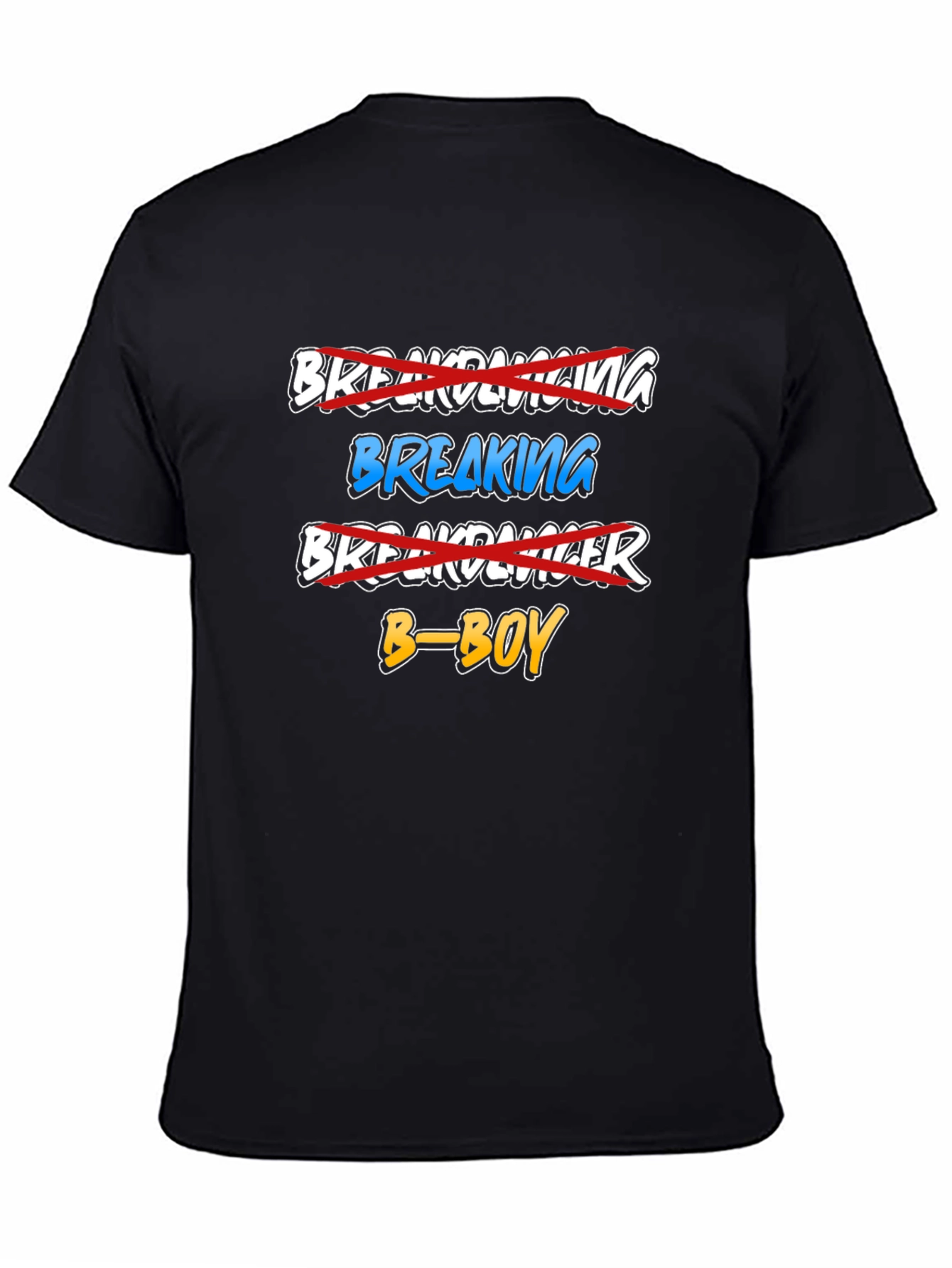 Breaking B-Boy T-Shirt - Street Dance Style