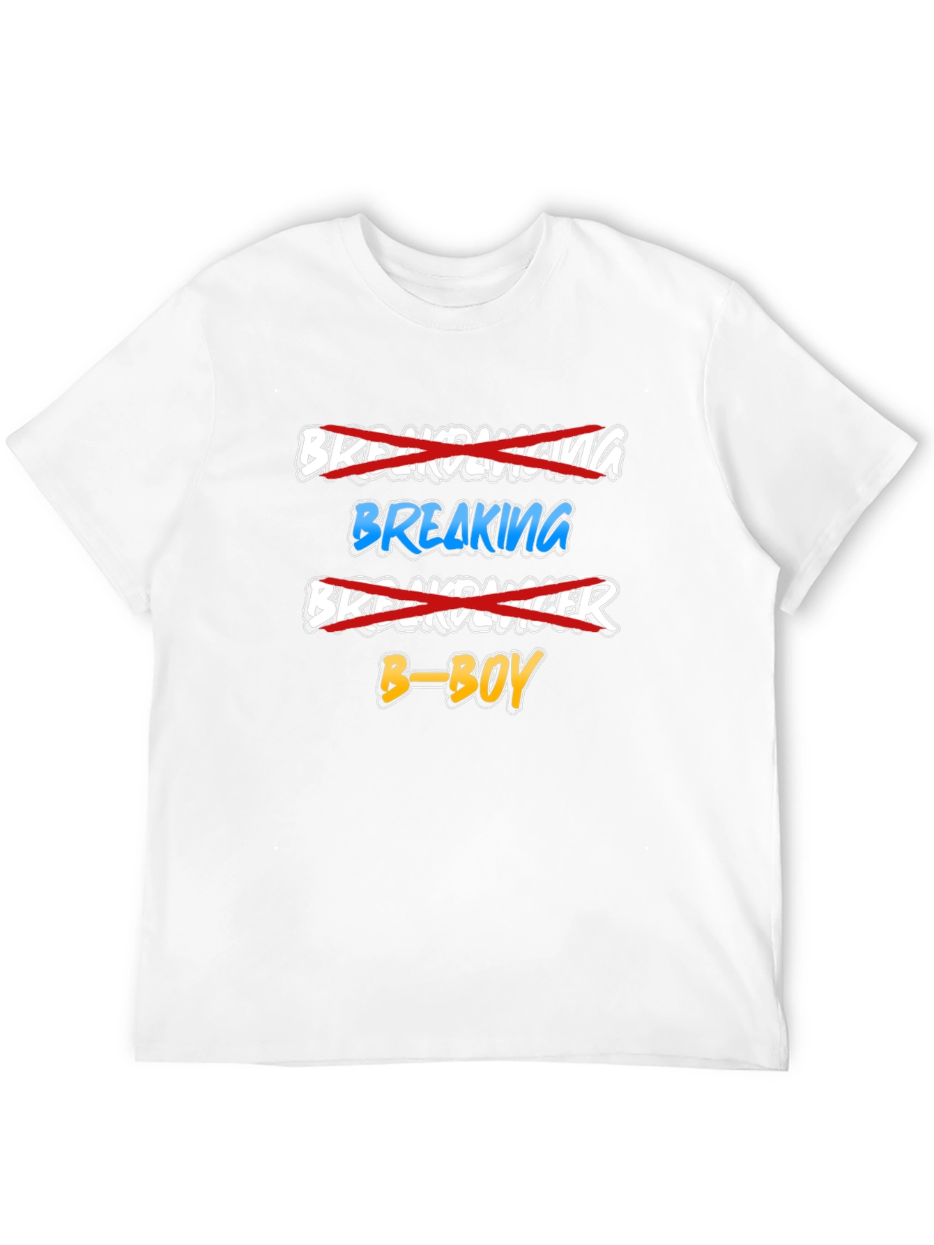 Breaking B-Boy T-Shirt - Street Dance Style