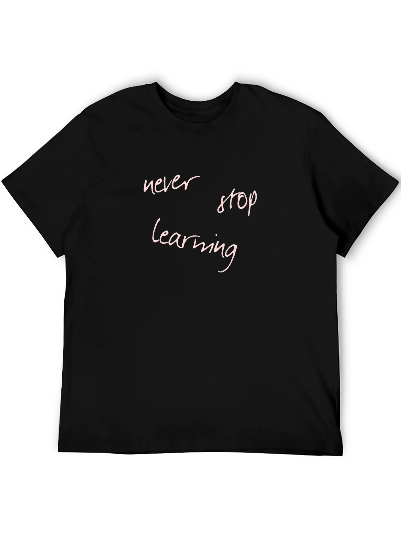 Never Stop Learning Black T-Shirt