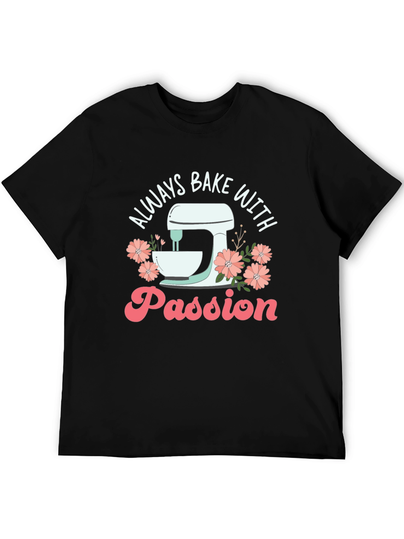 Always Bake with Passion Black Graphic Tee