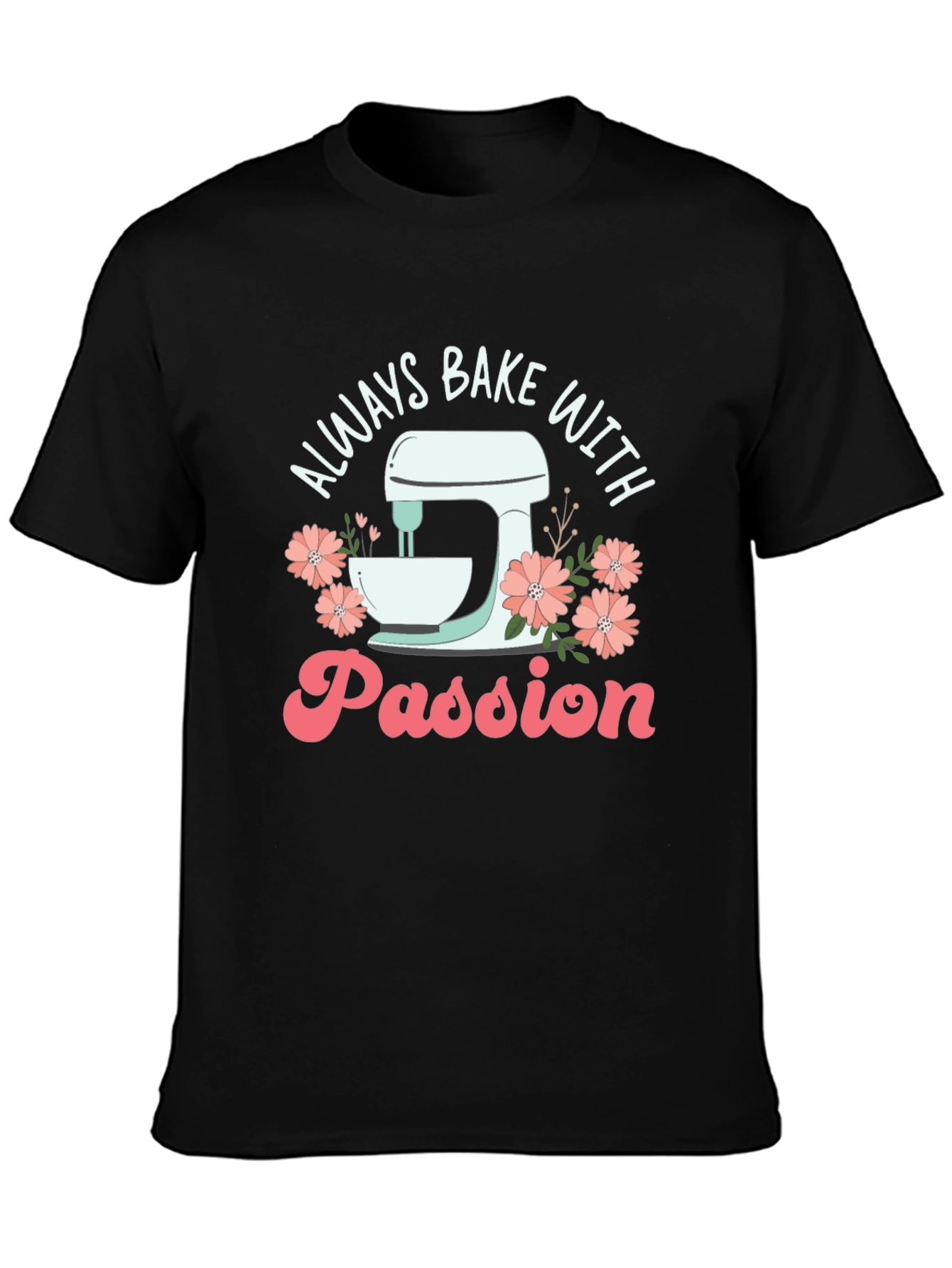 Always Bake with Passion Black Graphic Tee