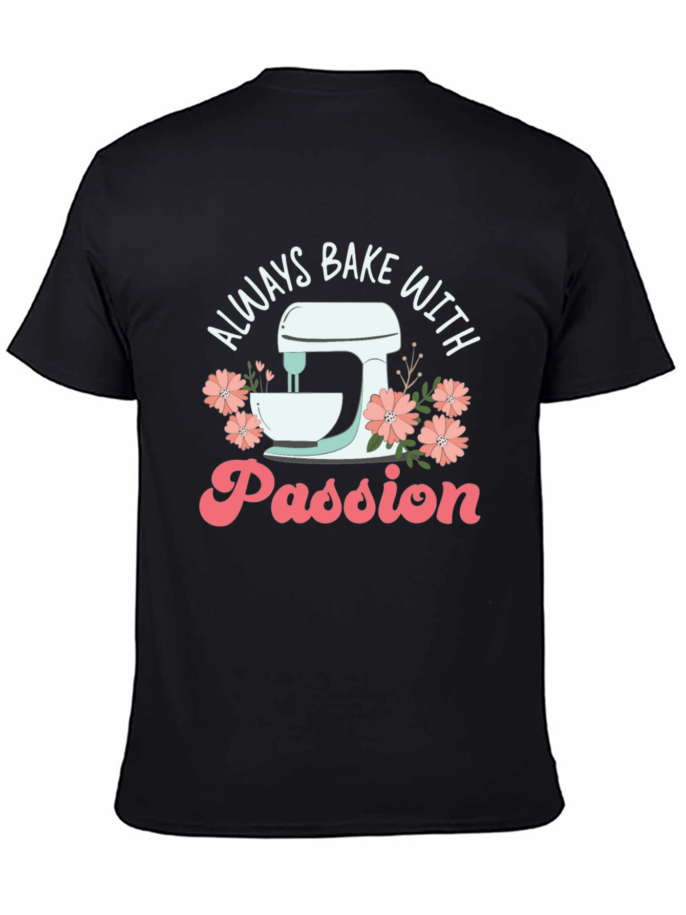 Always Bake with Passion Black Graphic Tee