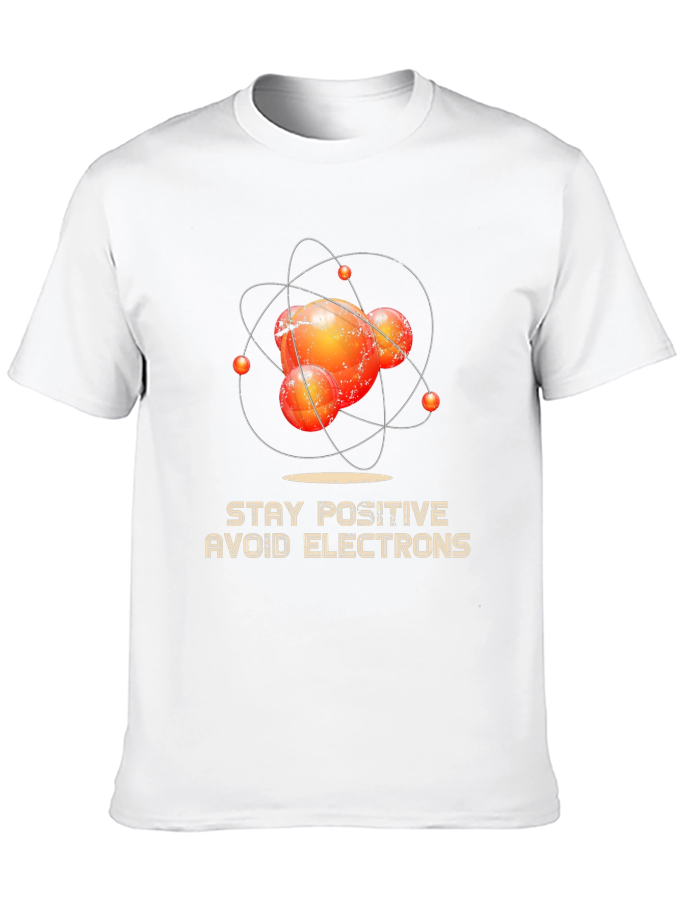 Stay Positive Avoid Electrons Graphic Tee