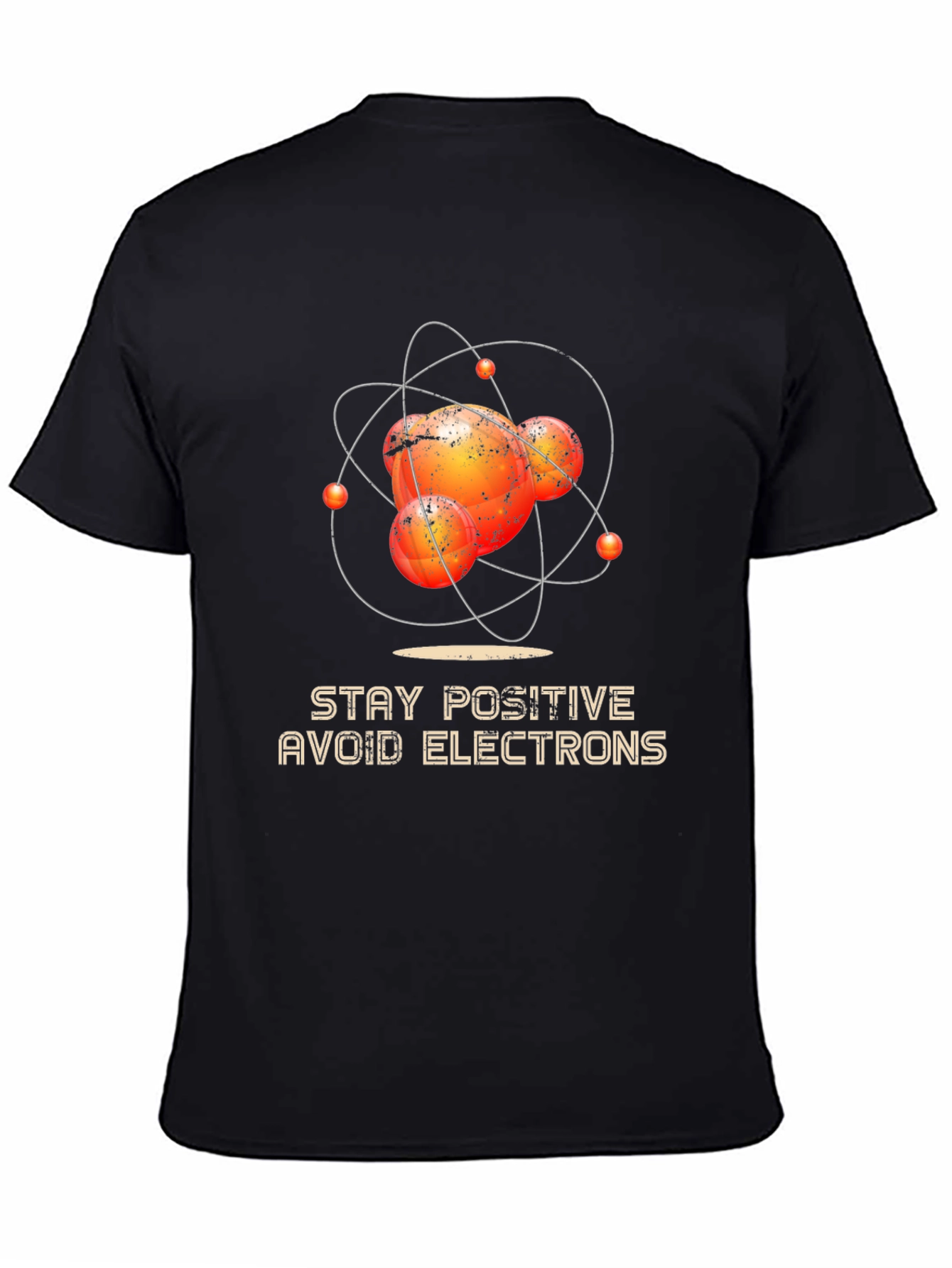 Stay Positive Avoid Electrons Graphic Tee