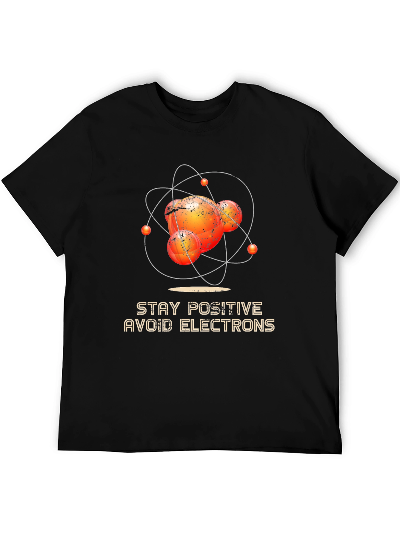 Stay Positive Avoid Electrons Graphic Tee