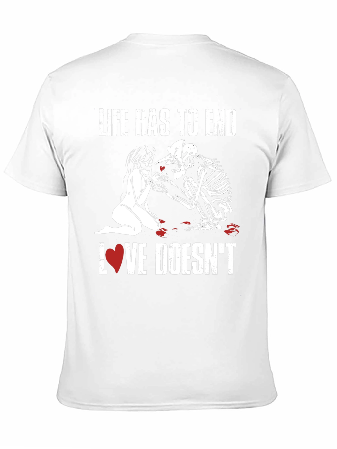 Life Ends Love Doesnt T-Shirt - Black