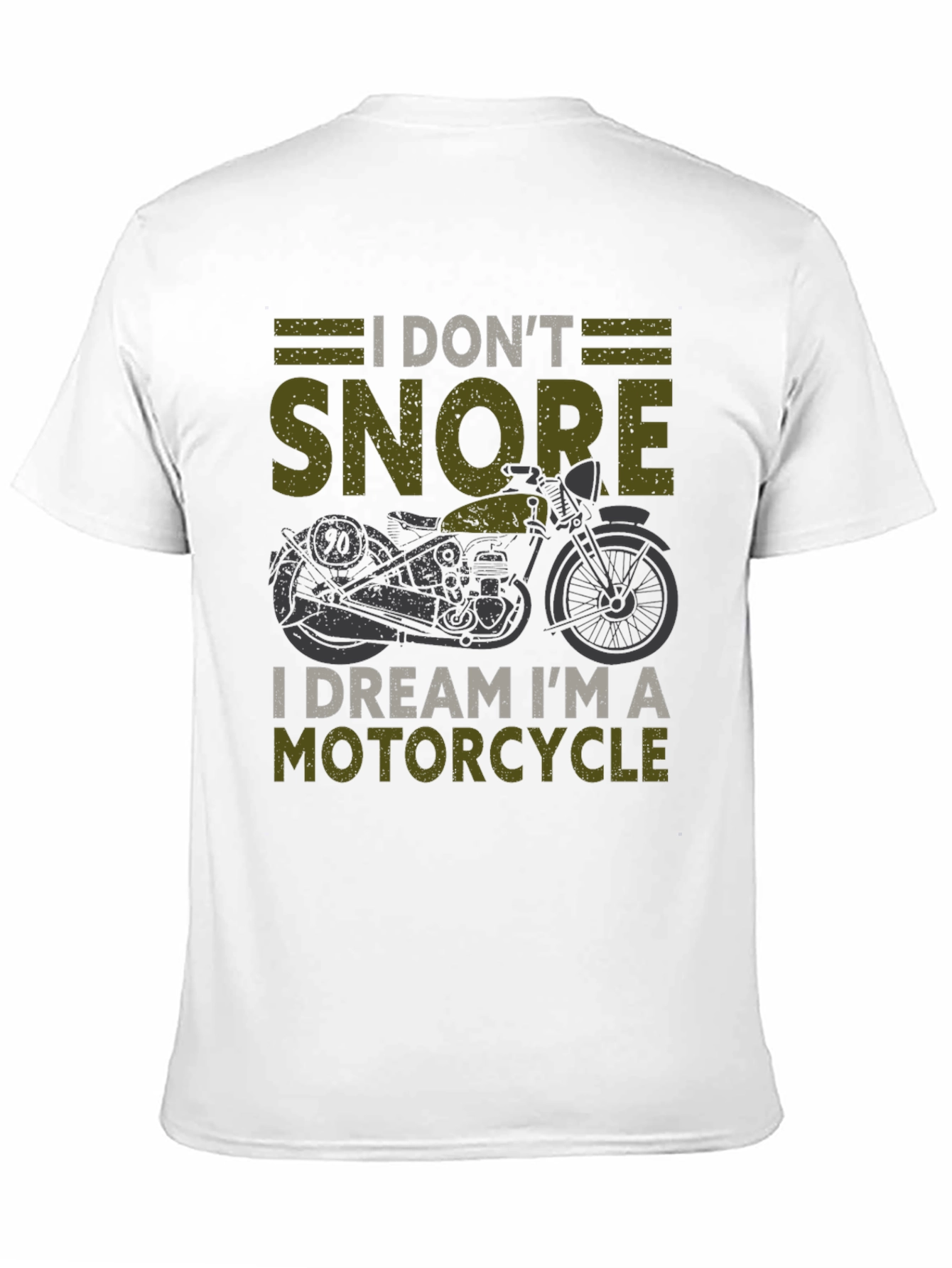 Motorcycle Dreamer T-Shirt: I Dont Snore!