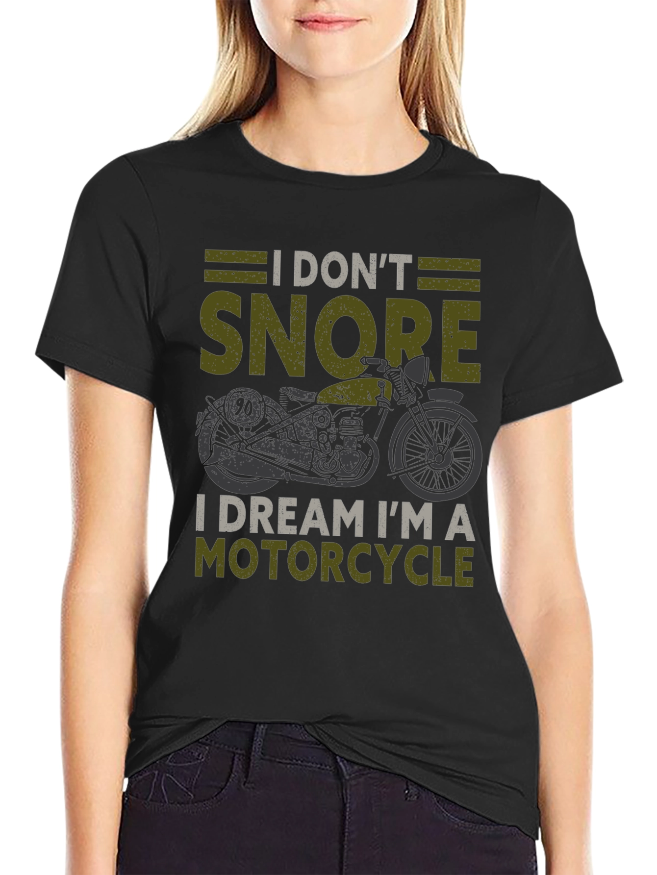 Motorcycle Dreamer T-Shirt: I Dont Snore!