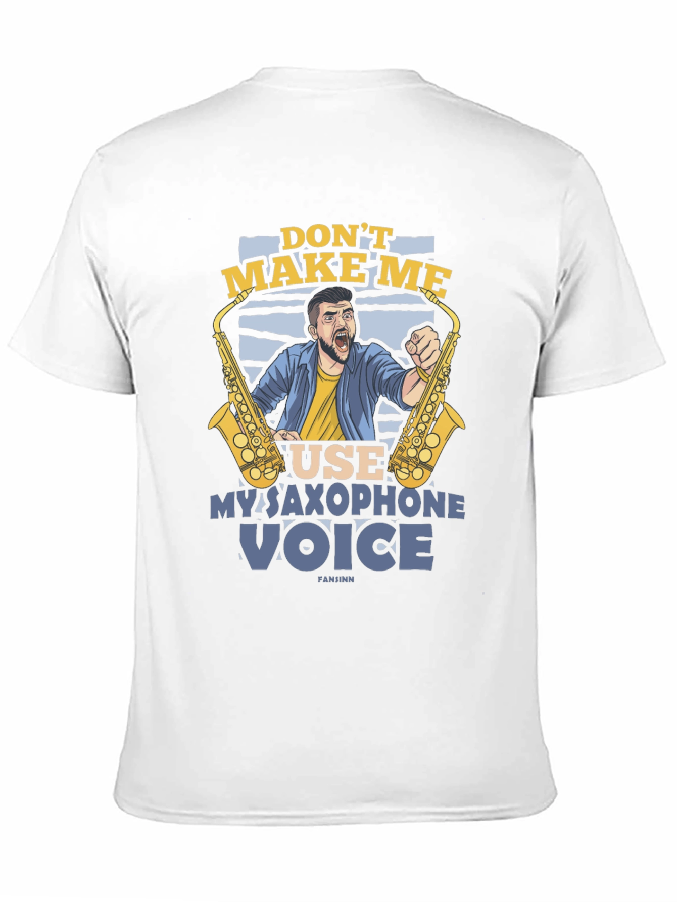 Dont Make Me Use My Saxophone Voice Graphic T-Shirt