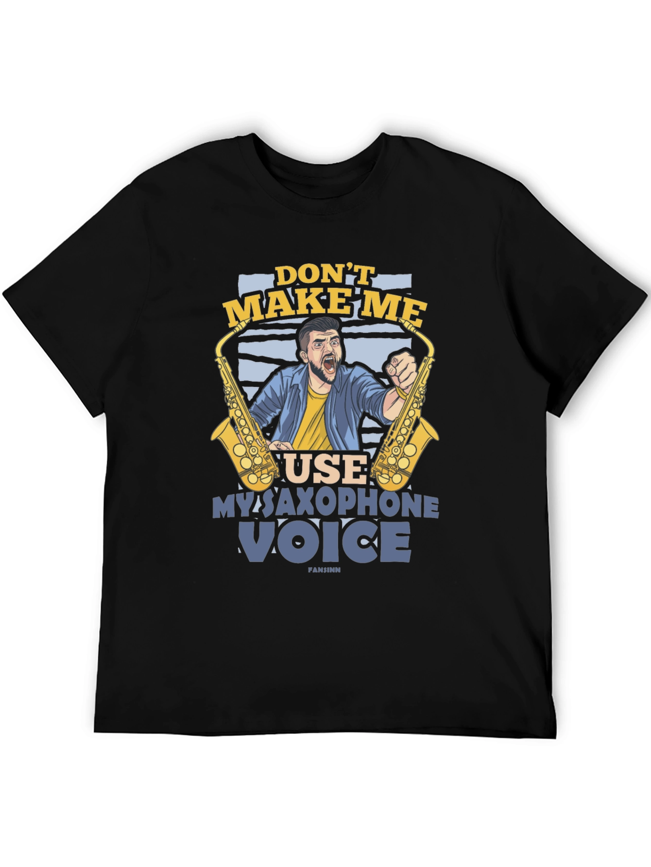 Dont Make Me Use My Saxophone Voice Graphic T-Shirt
