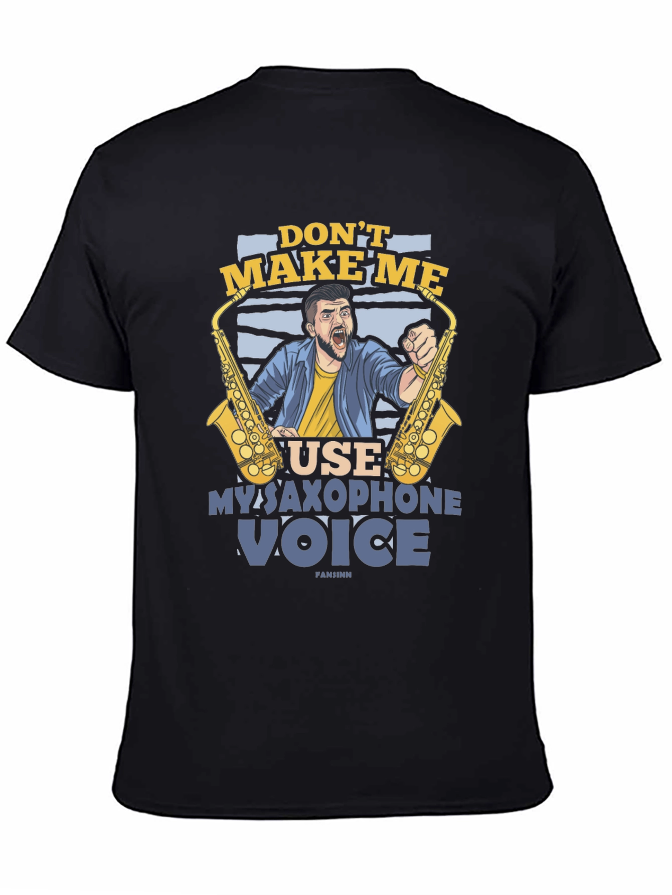 Dont Make Me Use My Saxophone Voice Graphic T-Shirt