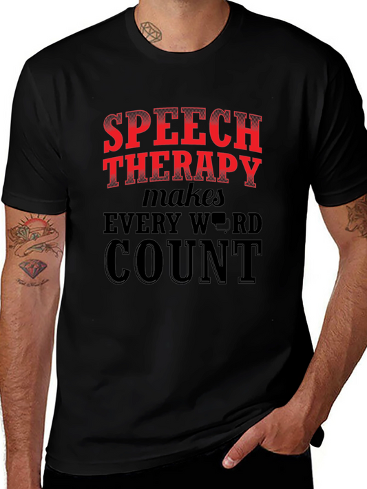 Speech Therapy Makes Every Word Count T-Shirt
