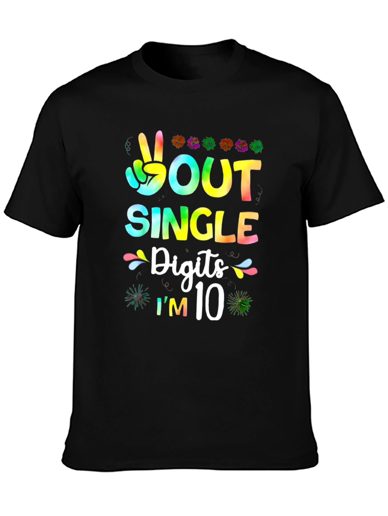 Peace Out Single Digits Im 10 T-Shirt