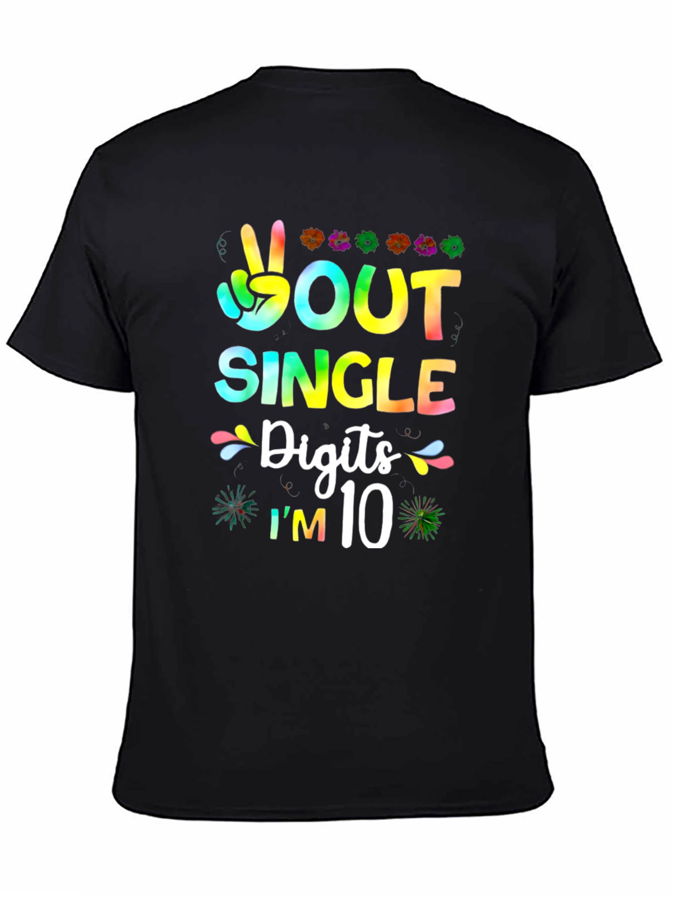 Peace Out Single Digits Im 10 T-Shirt