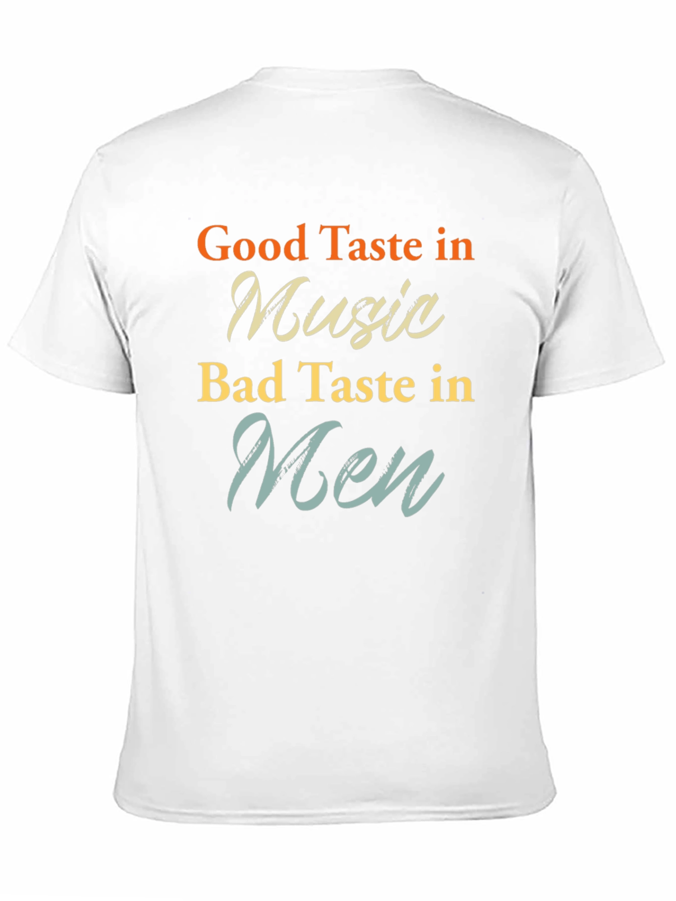 Humorous Graphic Tee - Good Music Bad Men