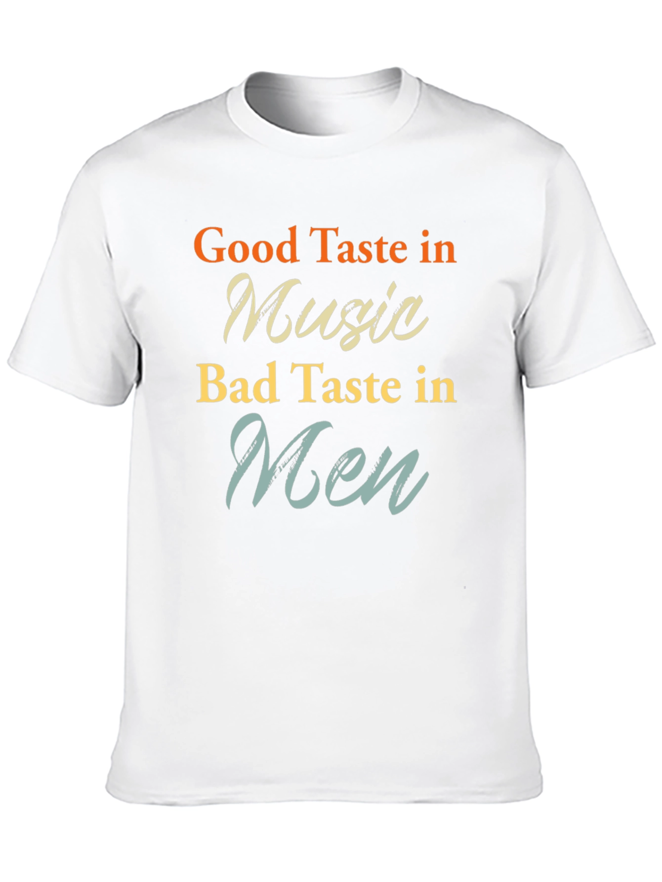 Humorous Graphic Tee - Good Music Bad Men