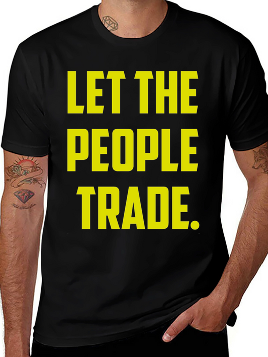 Let the People Trade Black T-Shirt