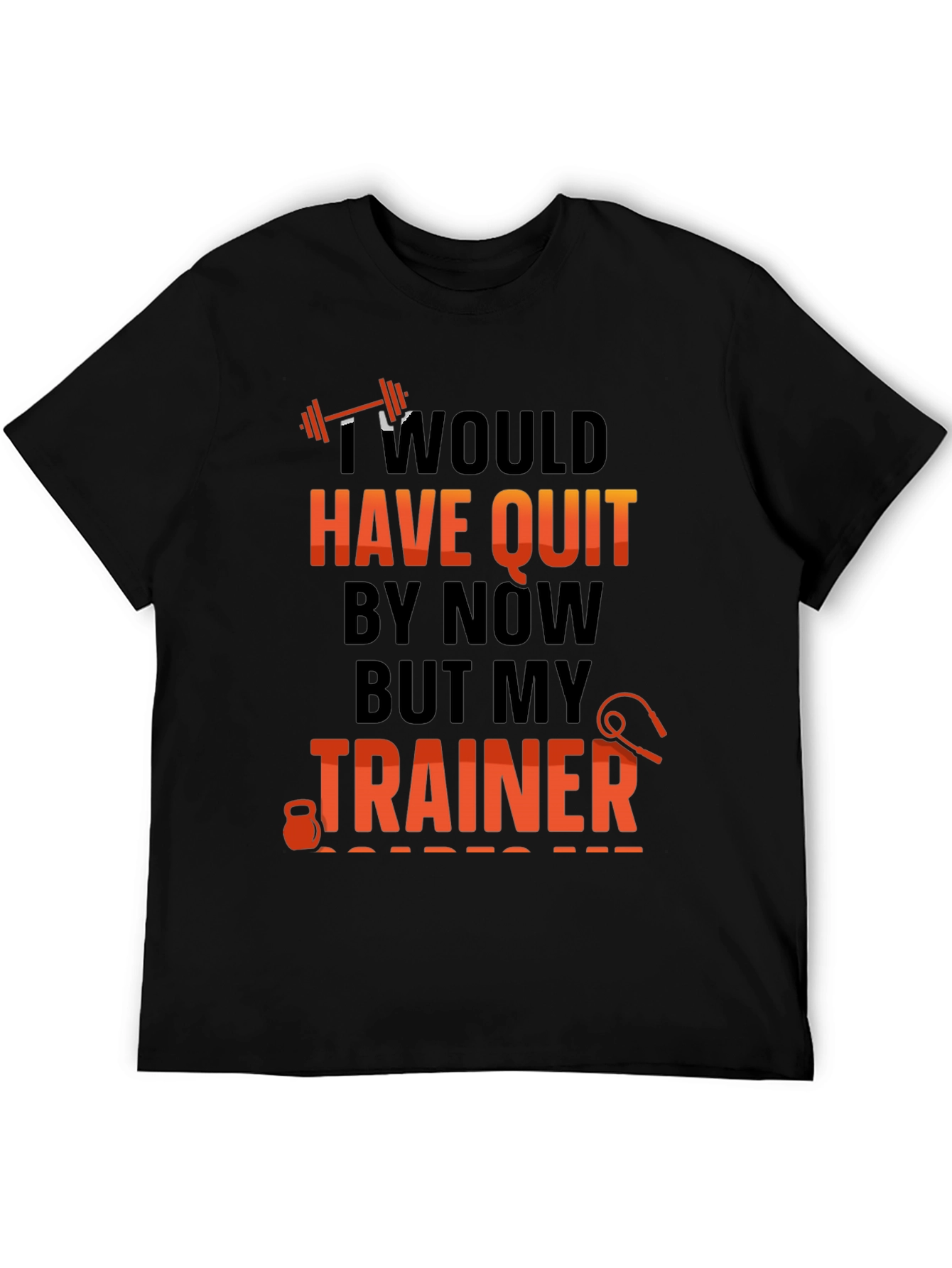 Workout Motivation T-Shirt - Trainer Design
