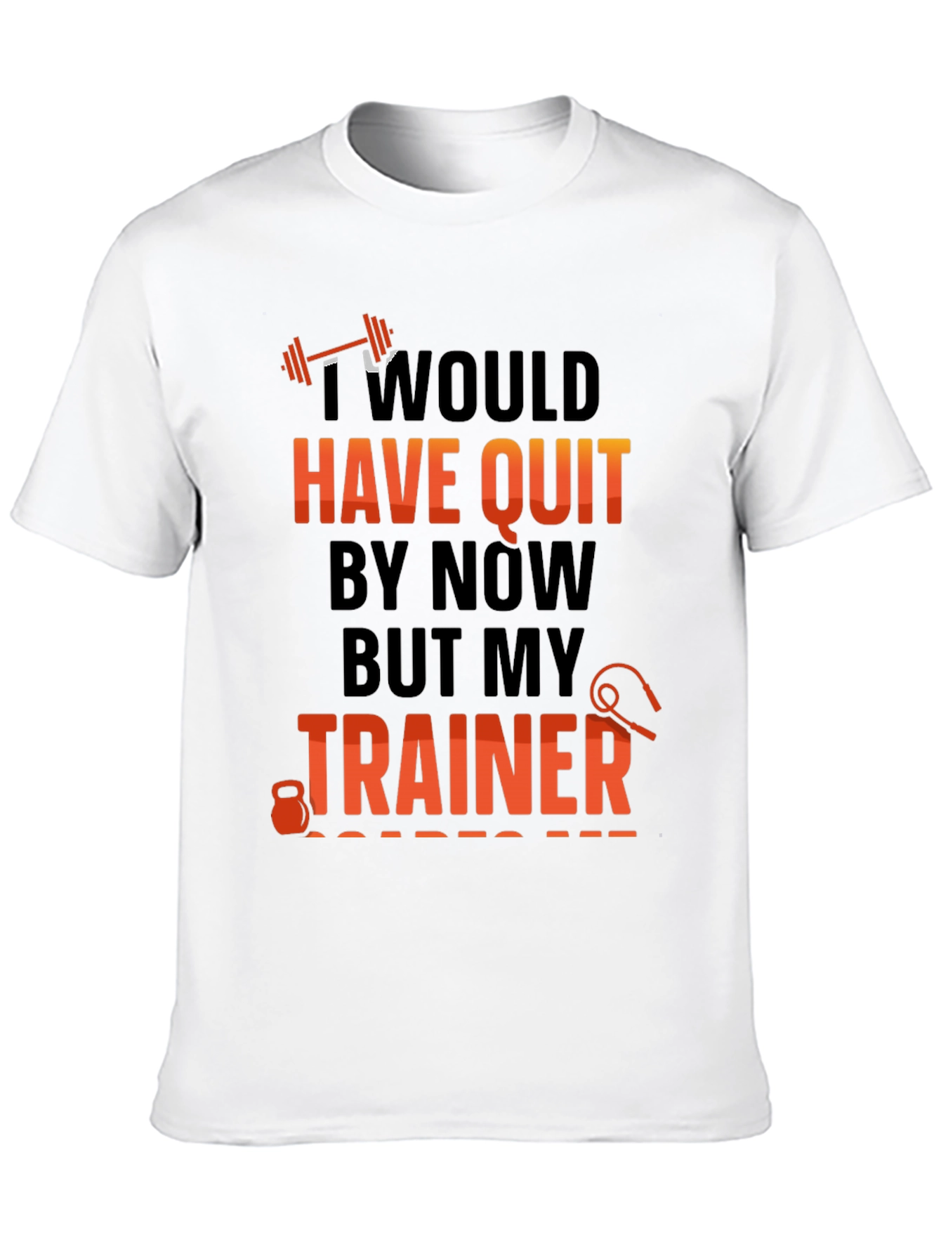 Workout Motivation T-Shirt - Trainer Design