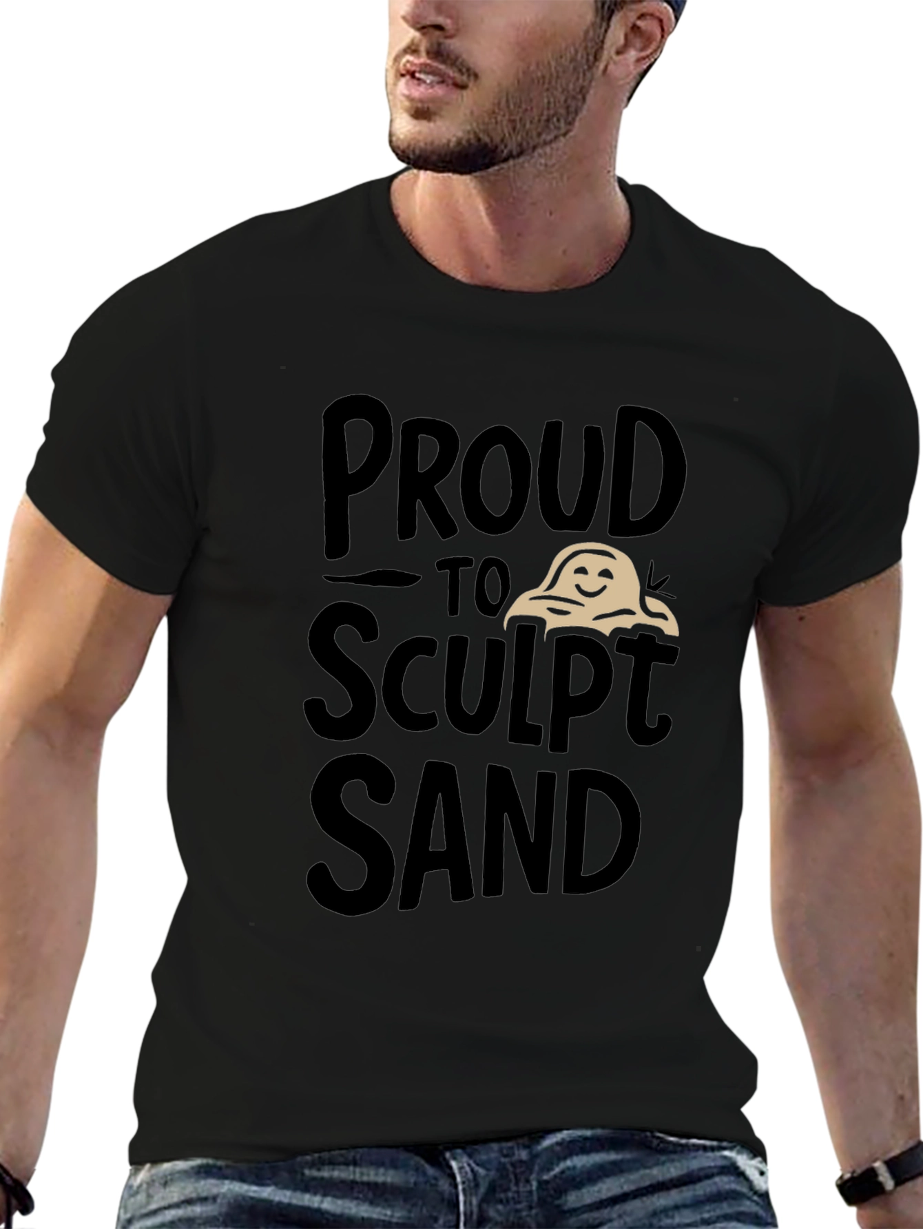 Proud to Sculpt Sand Black Graphic T-Shirt