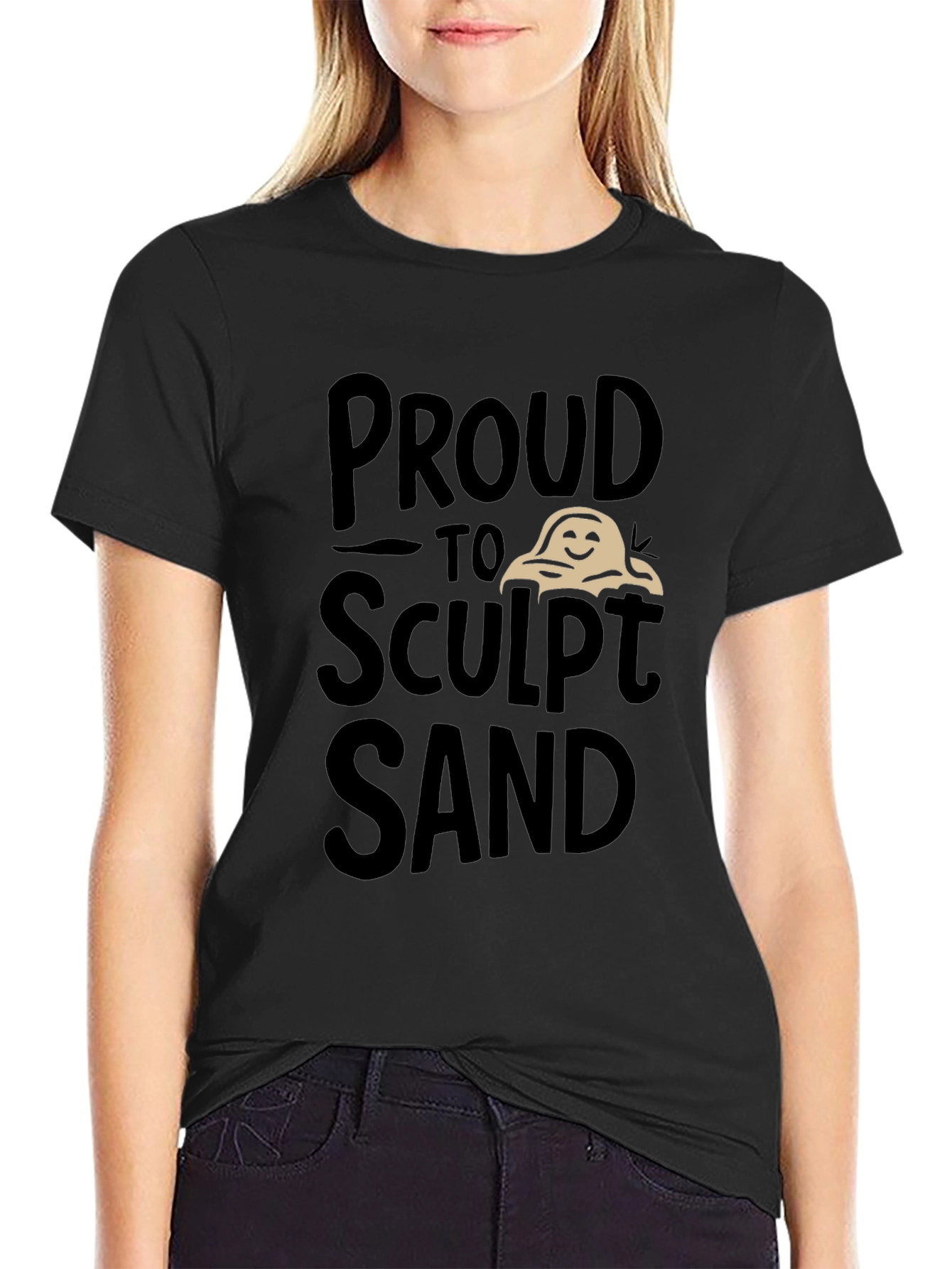Proud to Sculpt Sand Black Graphic T-Shirt