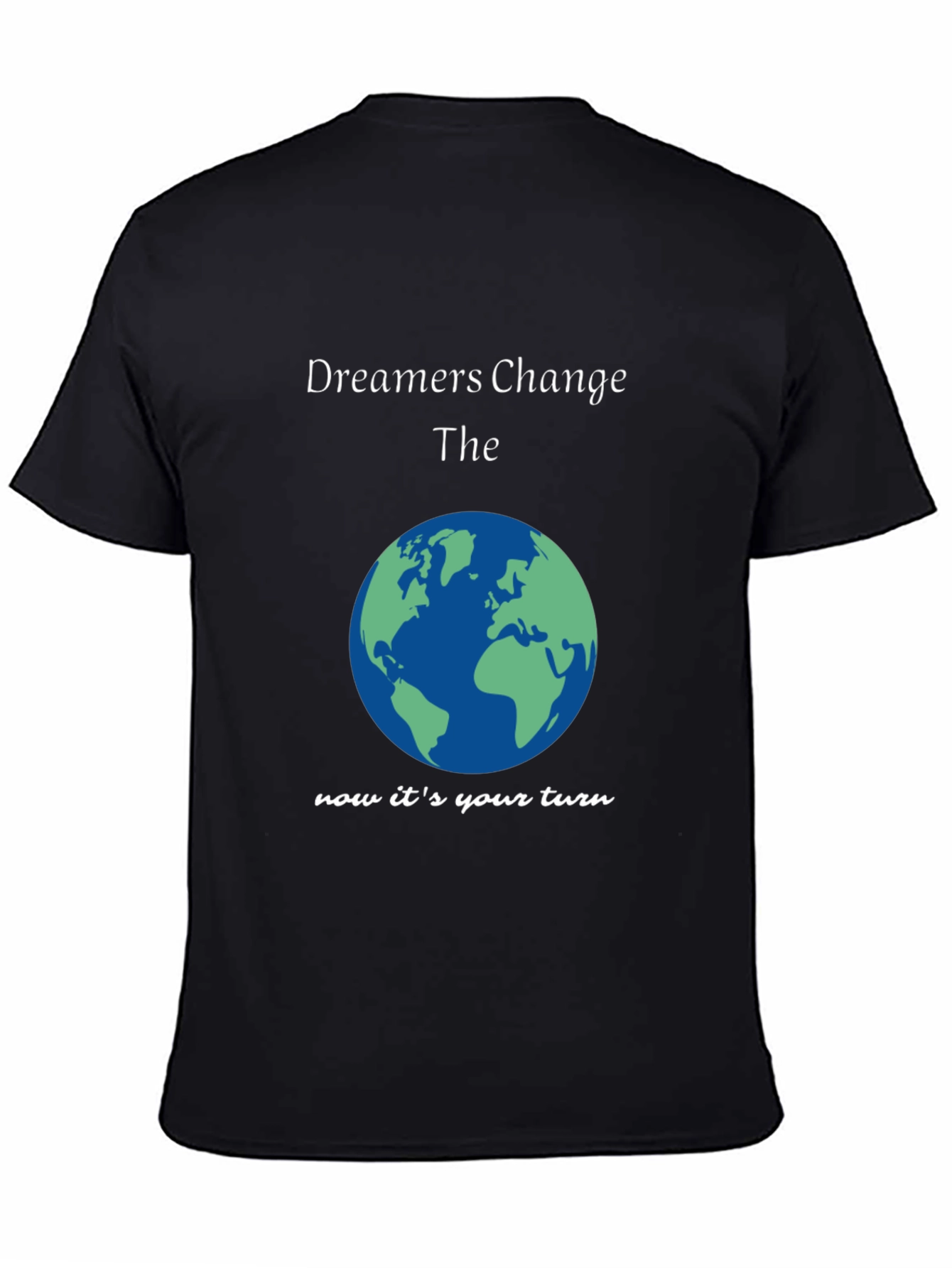 Dreamers Change The Earth T-Shirt