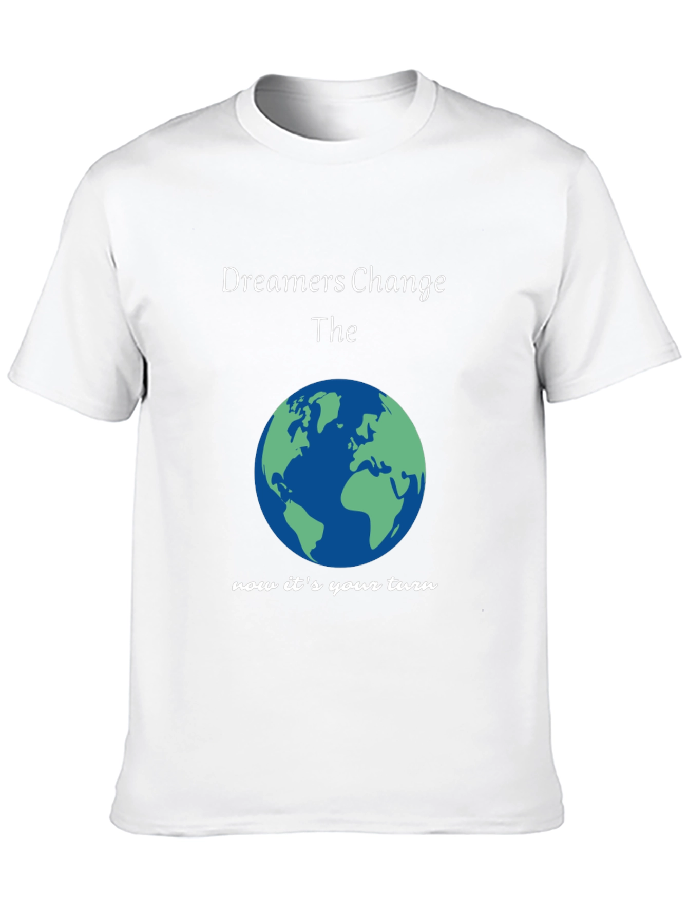 Dreamers Change The Earth T-Shirt