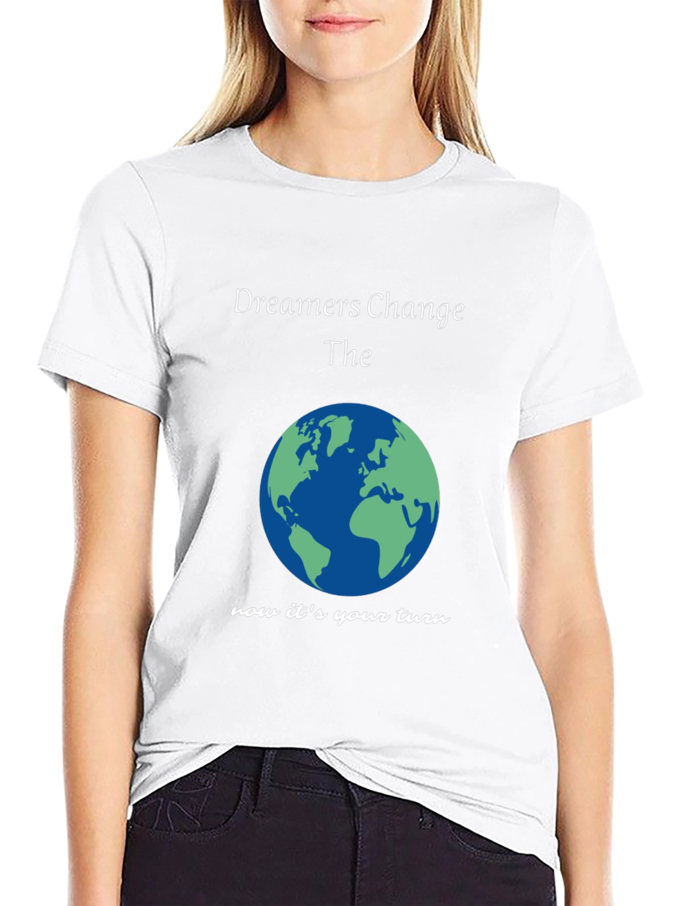 Dreamers Change The Earth T-Shirt
