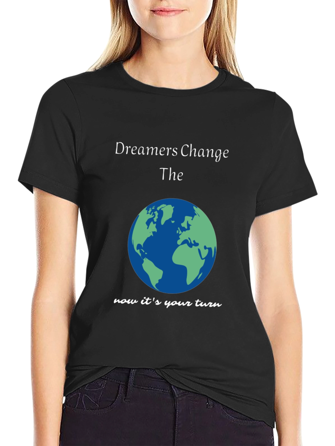 Dreamers Change The Earth T-Shirt