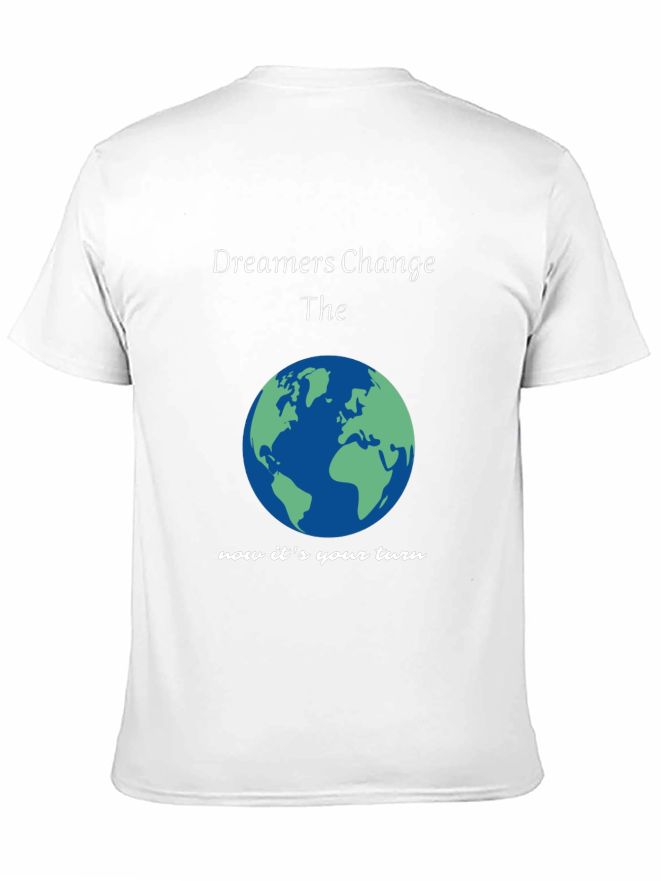 Dreamers Change The Earth T-Shirt