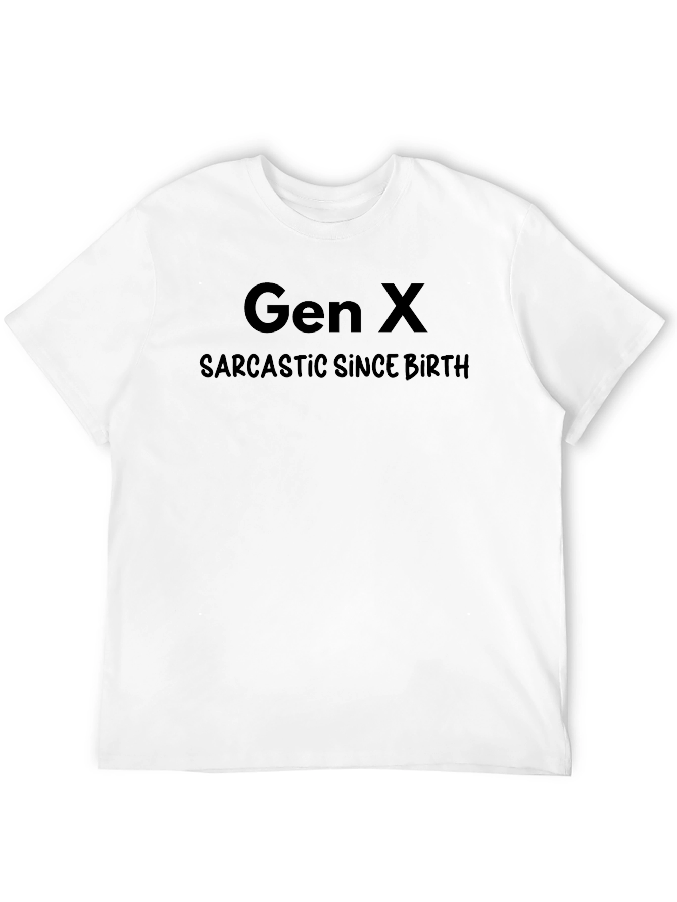 Gen X Sarcastic Since Birth Black T-Shirt