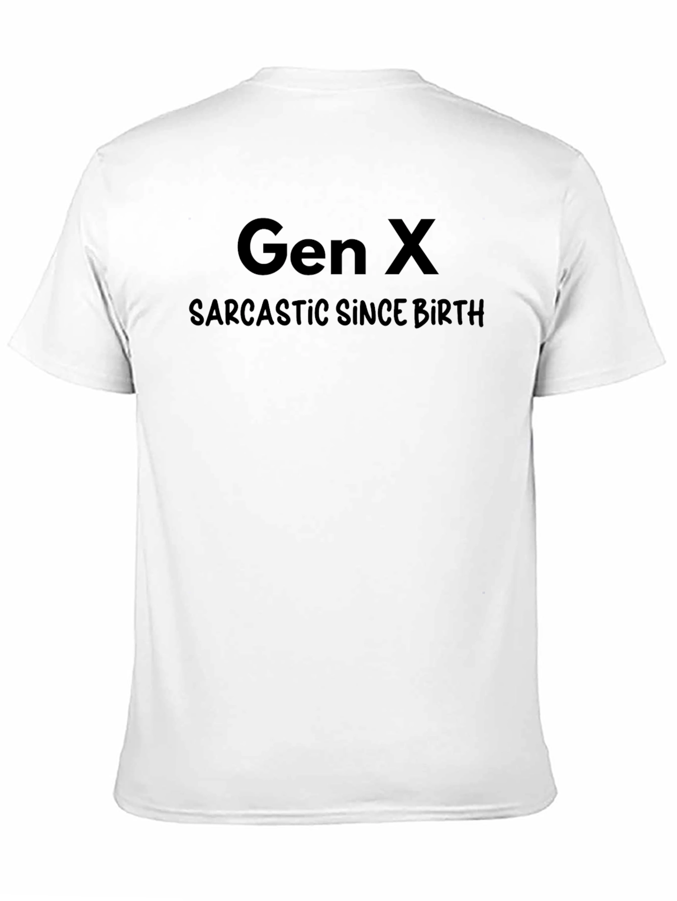 Gen X Sarcastic Since Birth Black T-Shirt