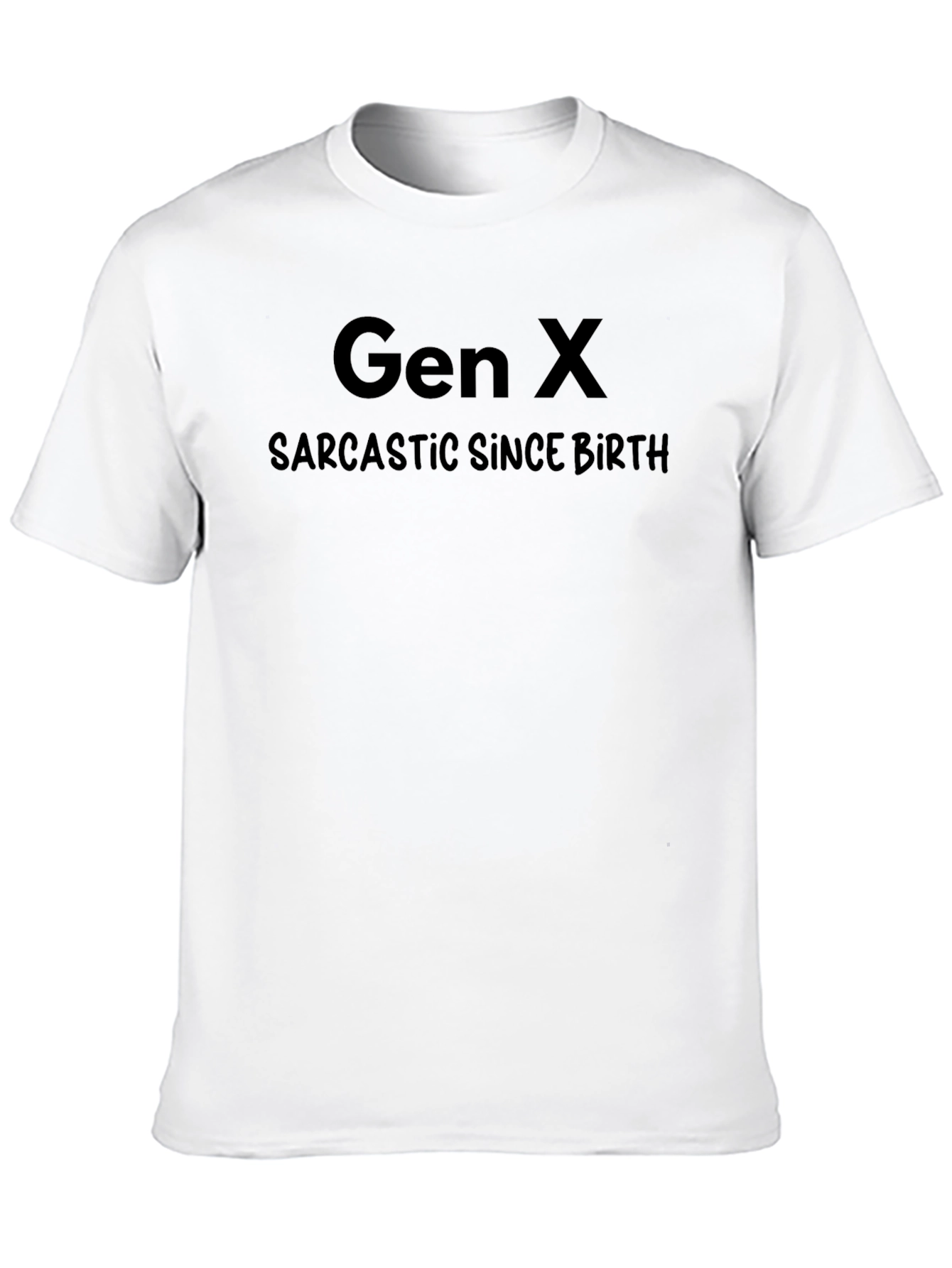 Gen X Sarcastic Since Birth Black T-Shirt