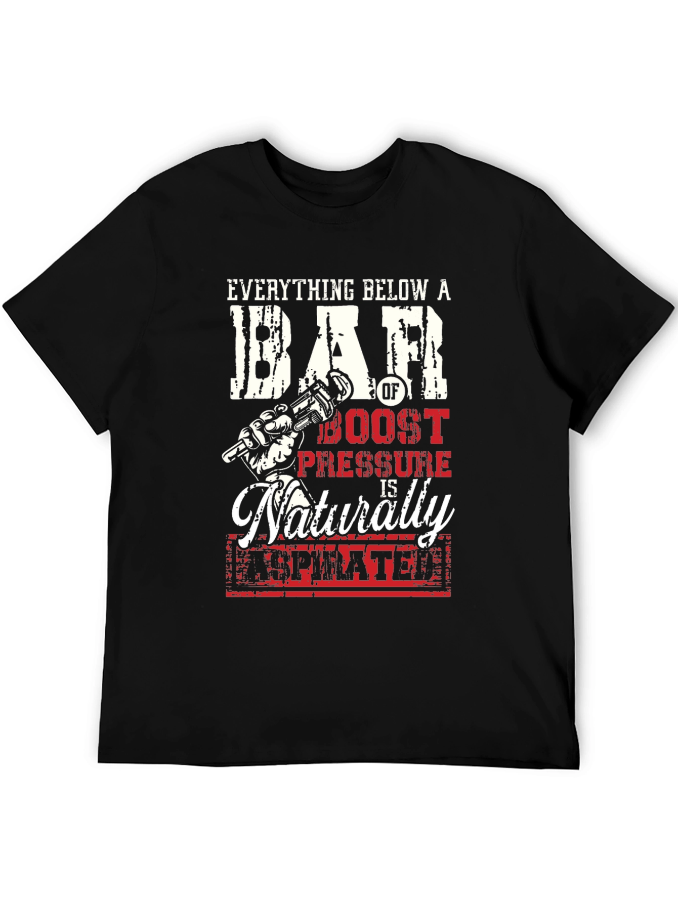 Everything Below a BAR Boost Pressure T-Shirt