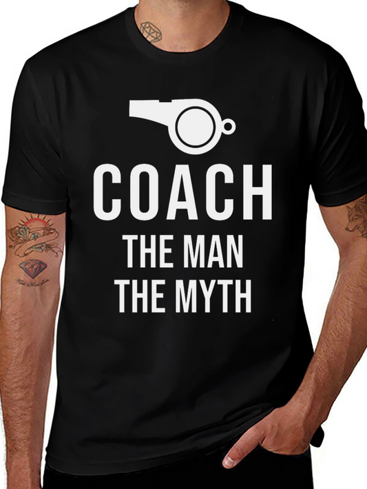Coach The Man The Myth T-Shirt