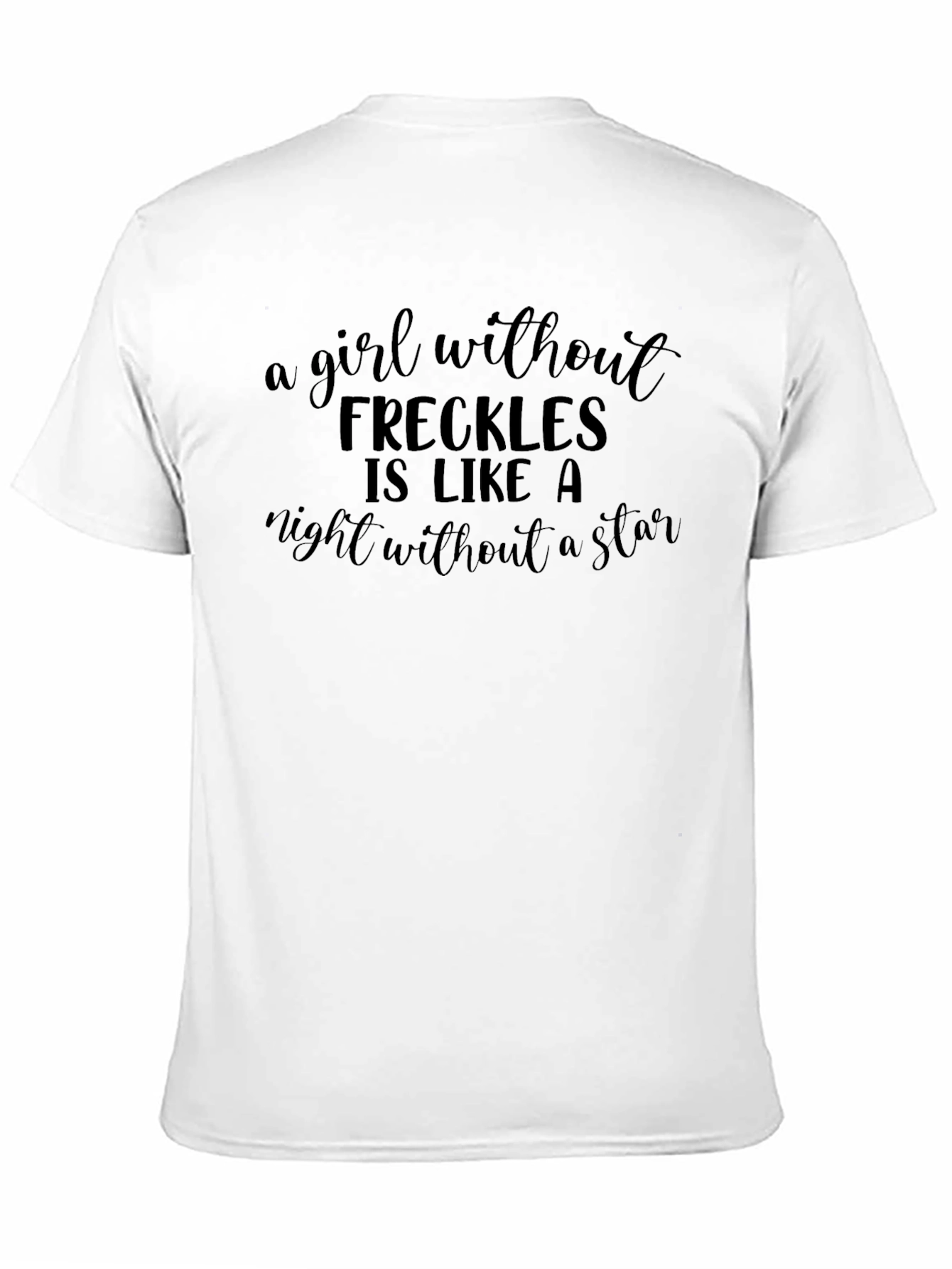 Freckles T-Shirt: A Girl Without Freckles