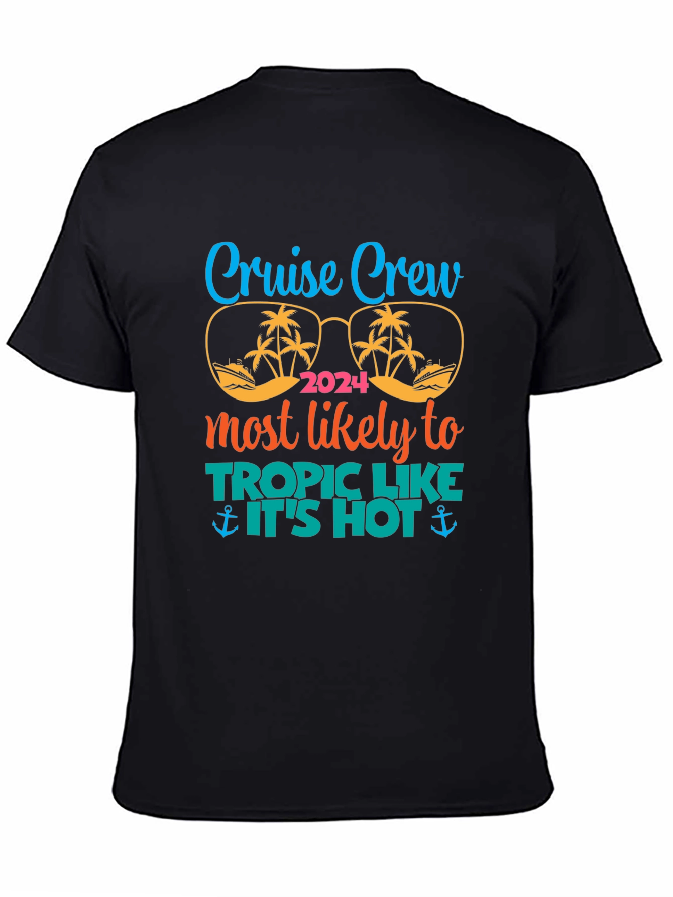 Cruise Crew 2024 Tropic Like Its Hot Black T-Shirt