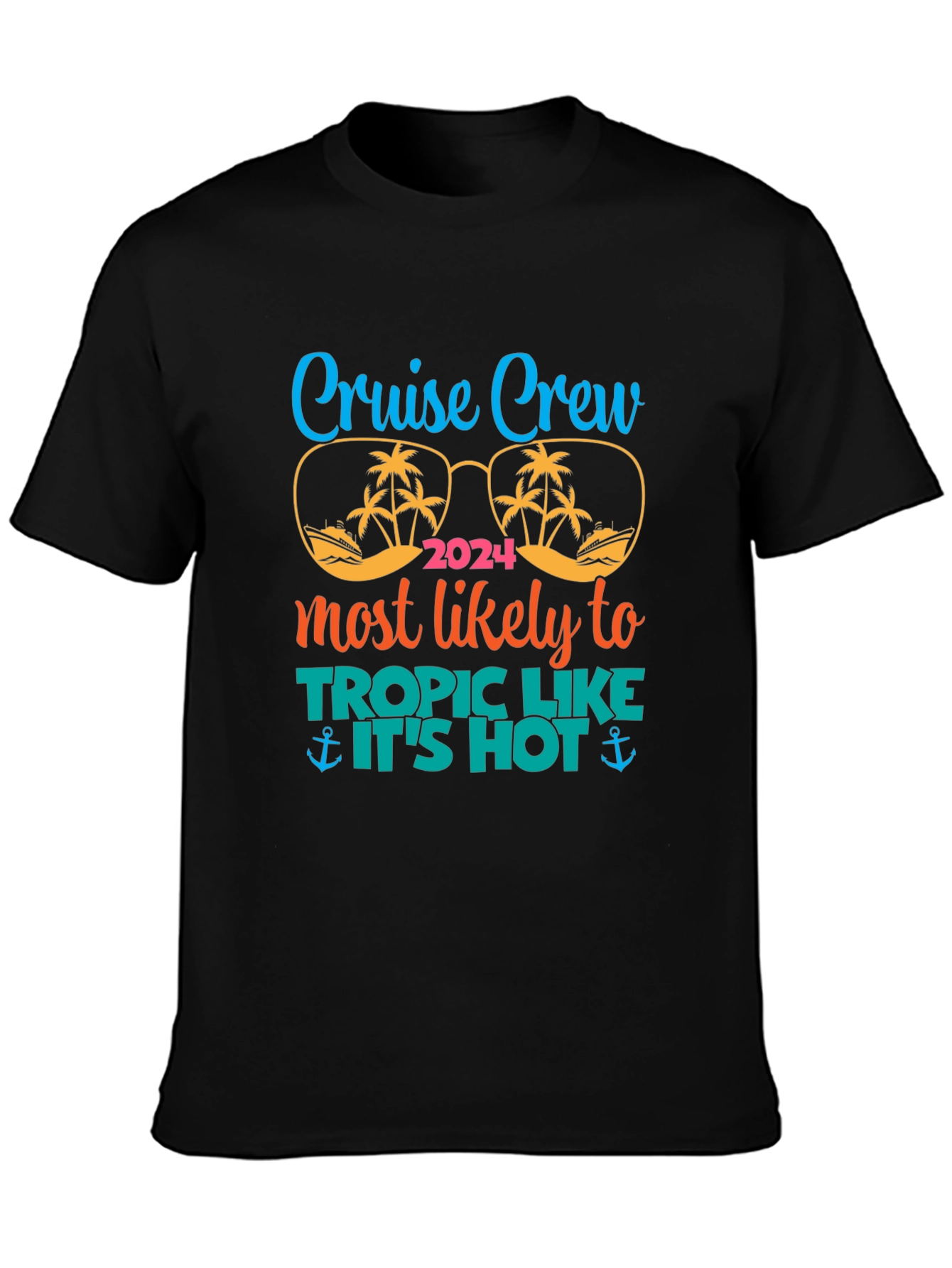 Cruise Crew 2024 Tropic Like Its Hot Black T-Shirt