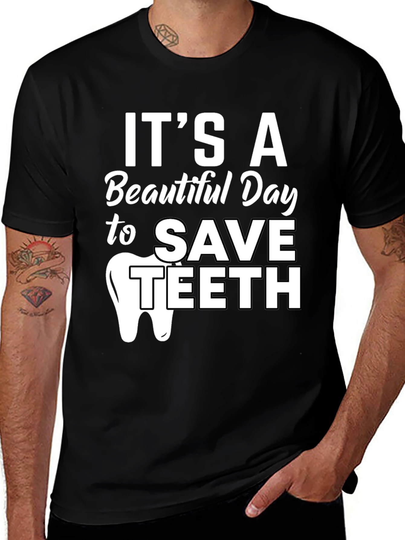 Its a Beautiful Day to Save Teeth Dentist T-Shirt